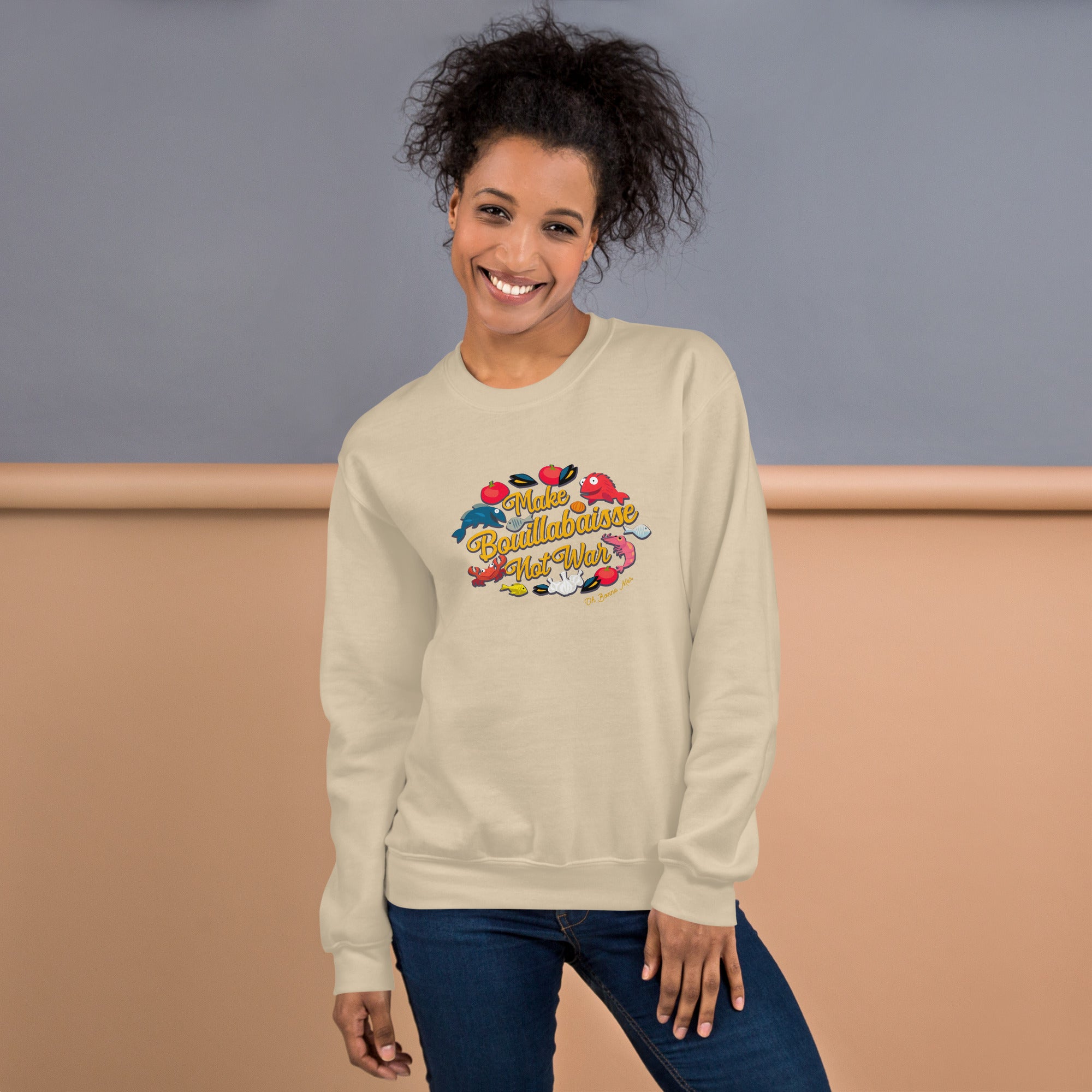 Unisex Sweatshirt Make Bouillabaisse Not War on light colors