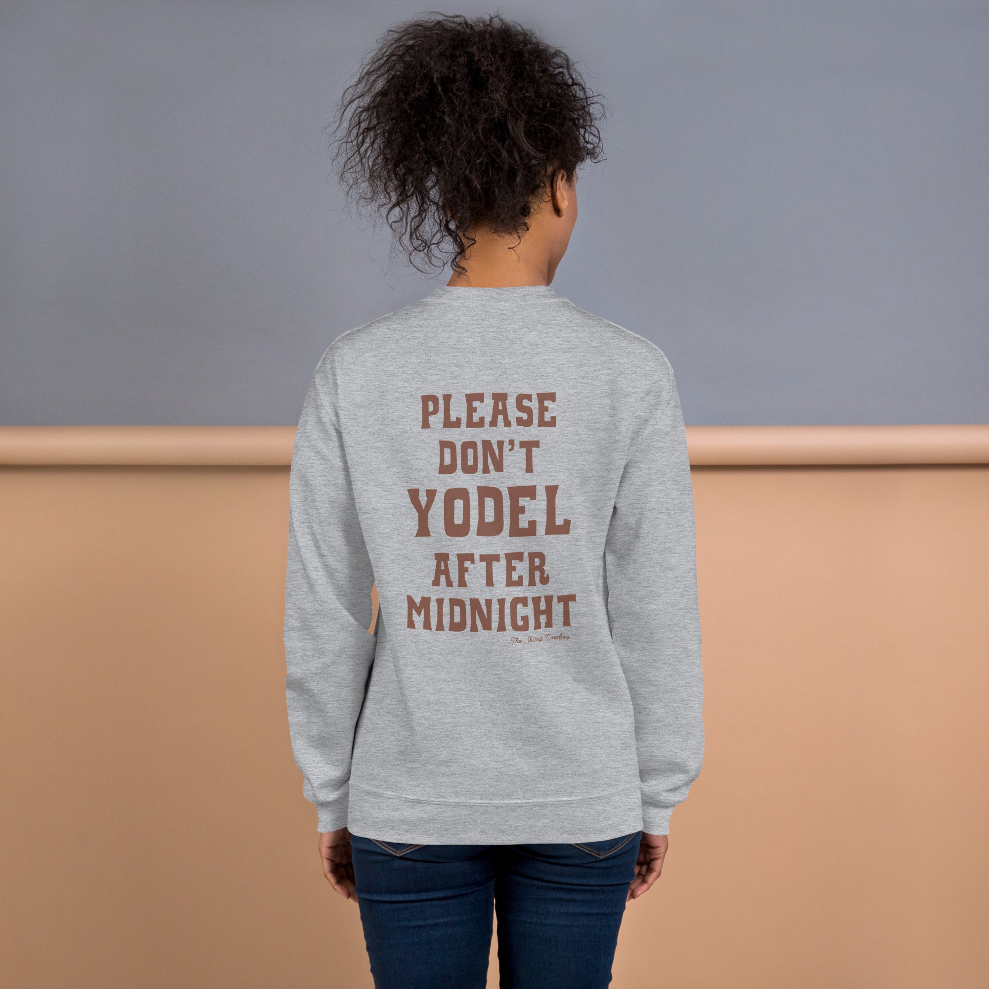 Unisex Sweatshirt Don't Yodel After Midnight dark text (front & back)