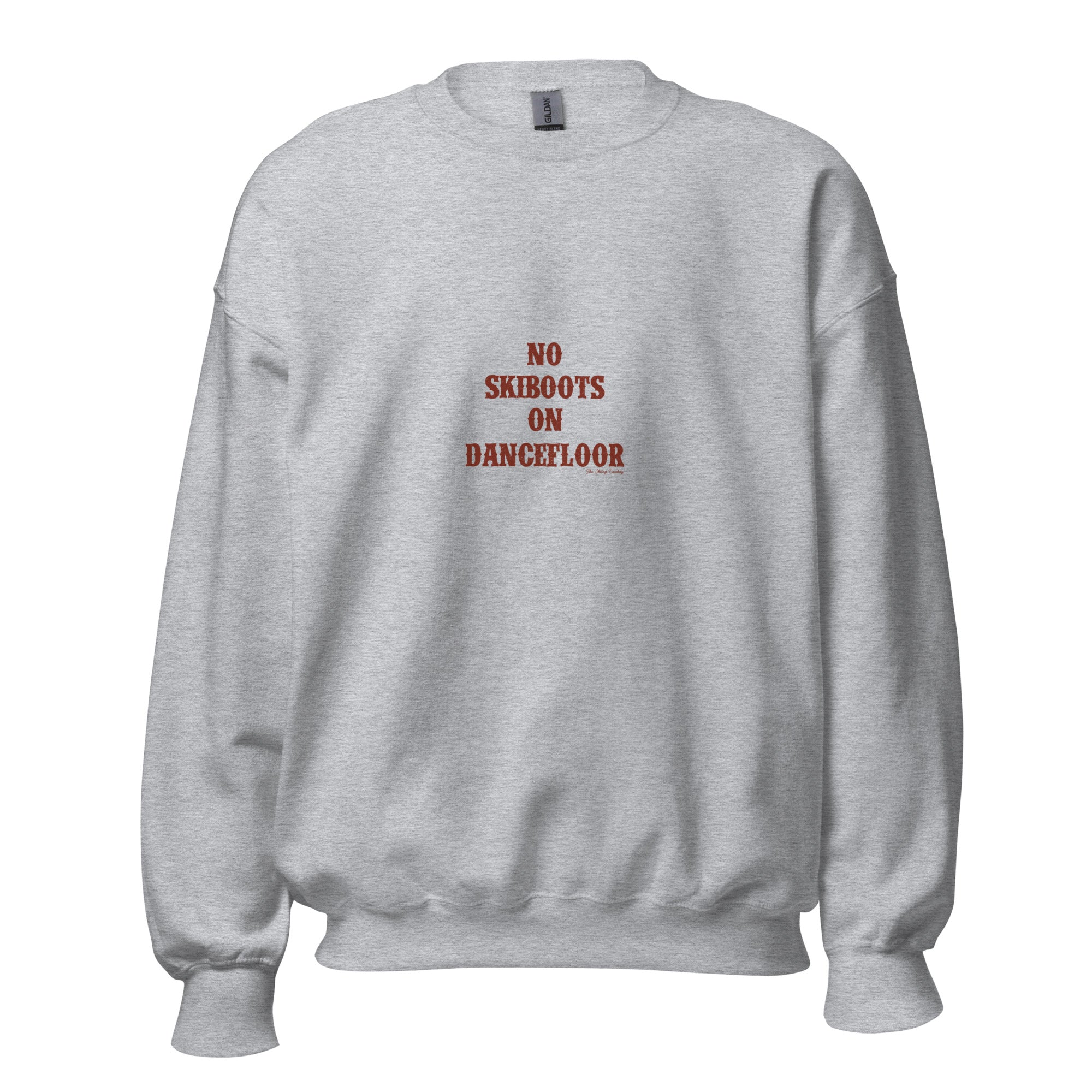 Unisex Sweatshirt No Skiboots on Dancefloor dark text