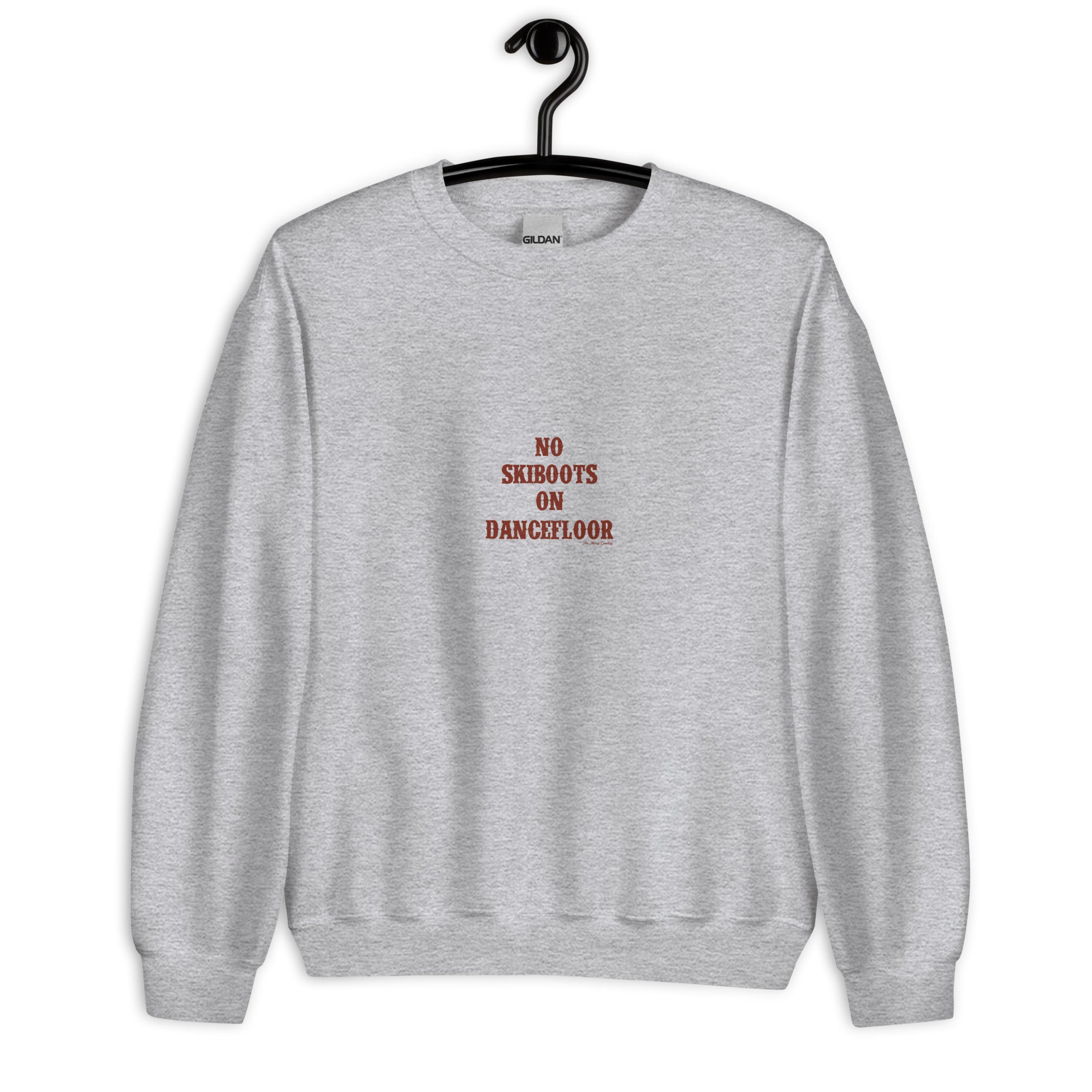 Unisex Sweatshirt No Skiboots on Dancefloor dark text