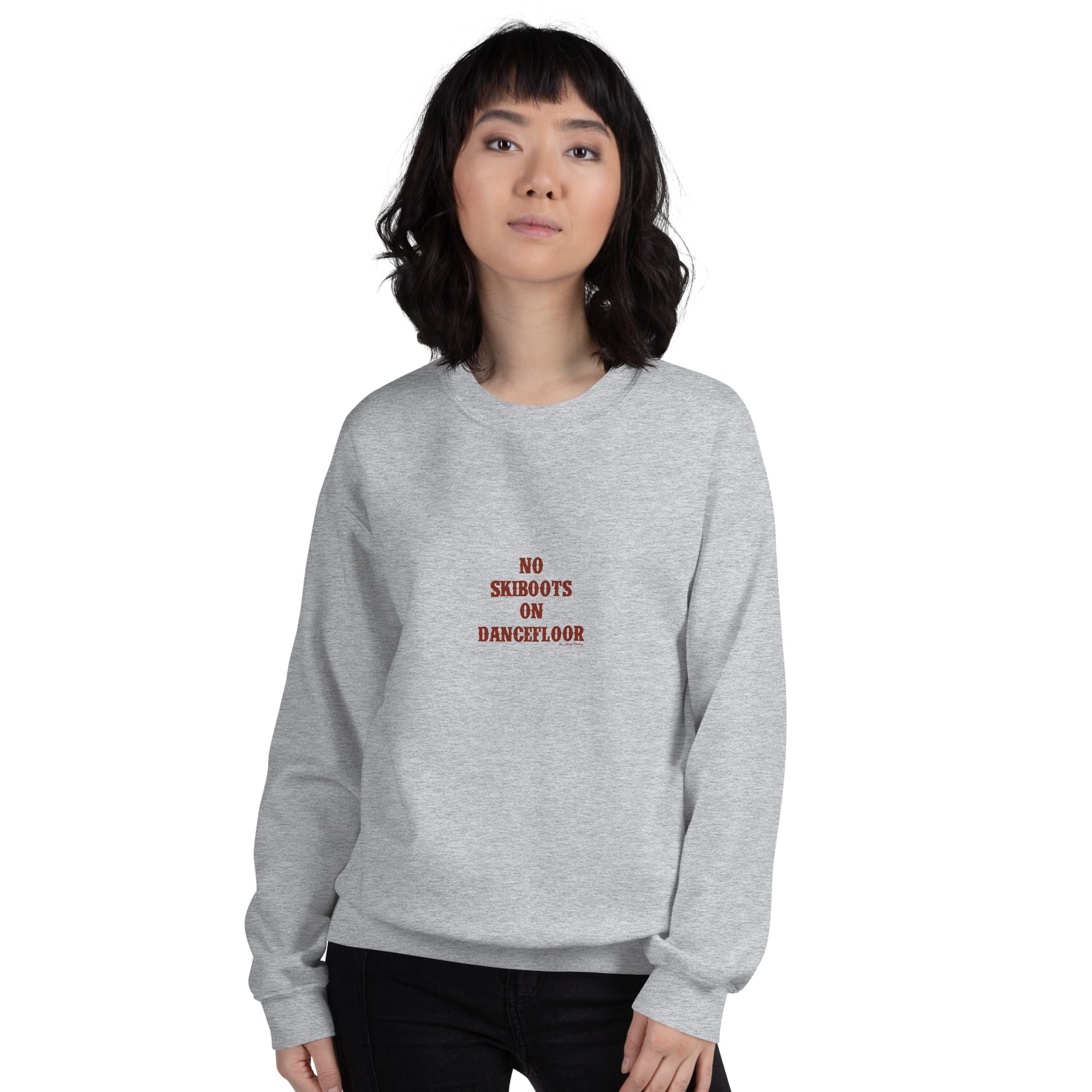 Unisex Sweatshirt No Skiboots on Dancefloor dark text