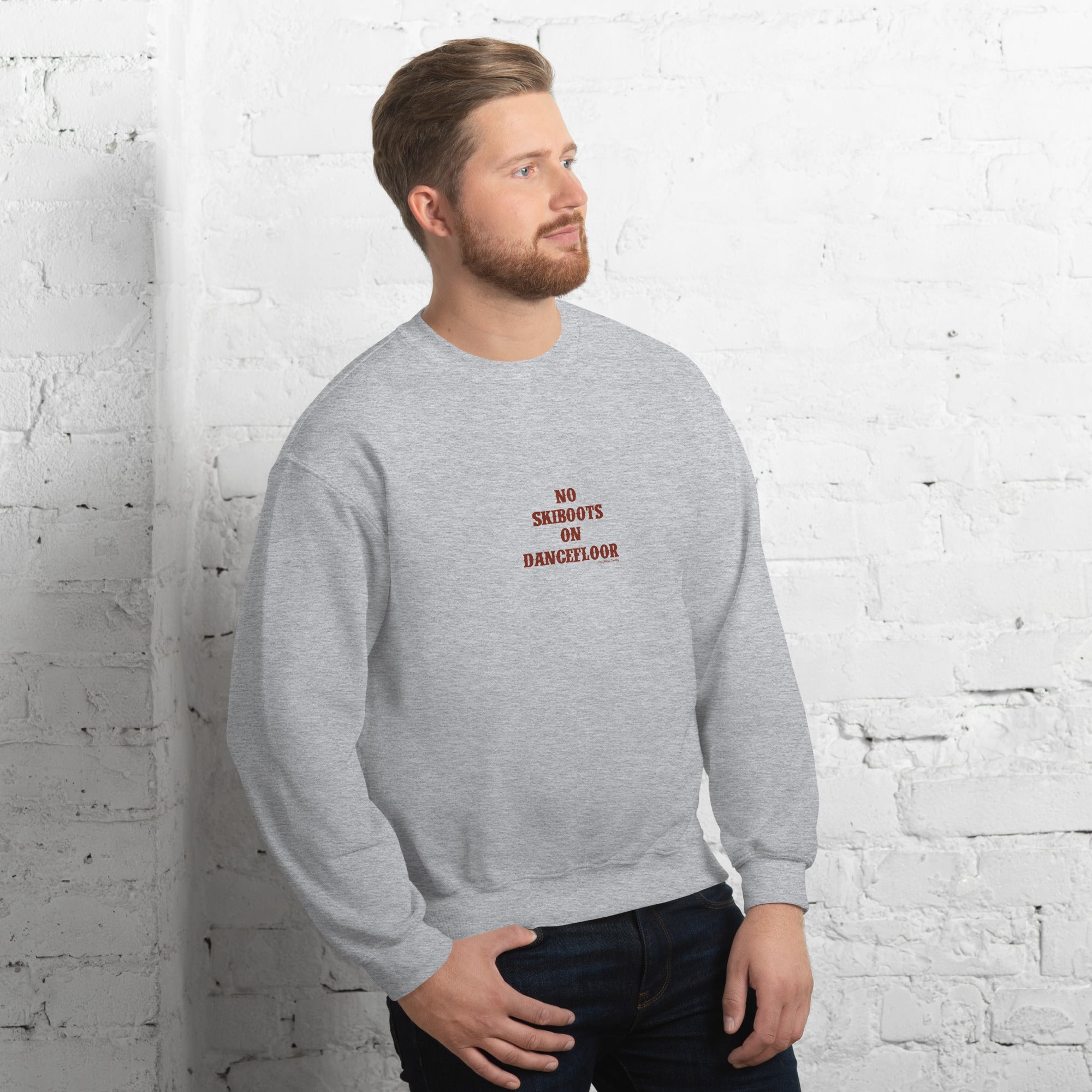 Unisex Sweatshirt No Skiboots on Dancefloor dark text