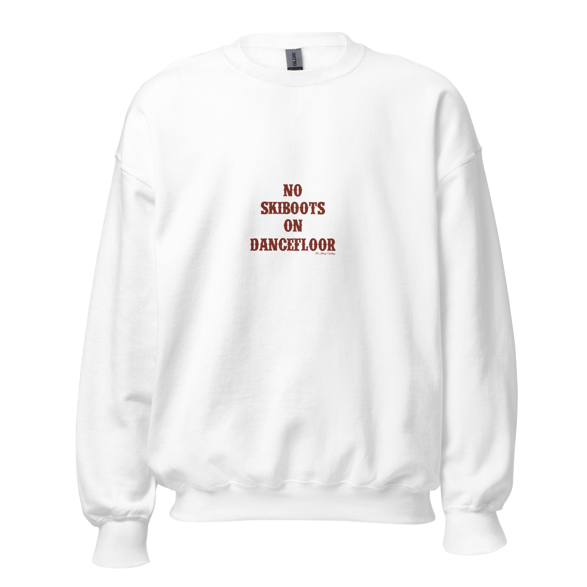 Unisex Sweatshirt No Skiboots on Dancefloor dark text