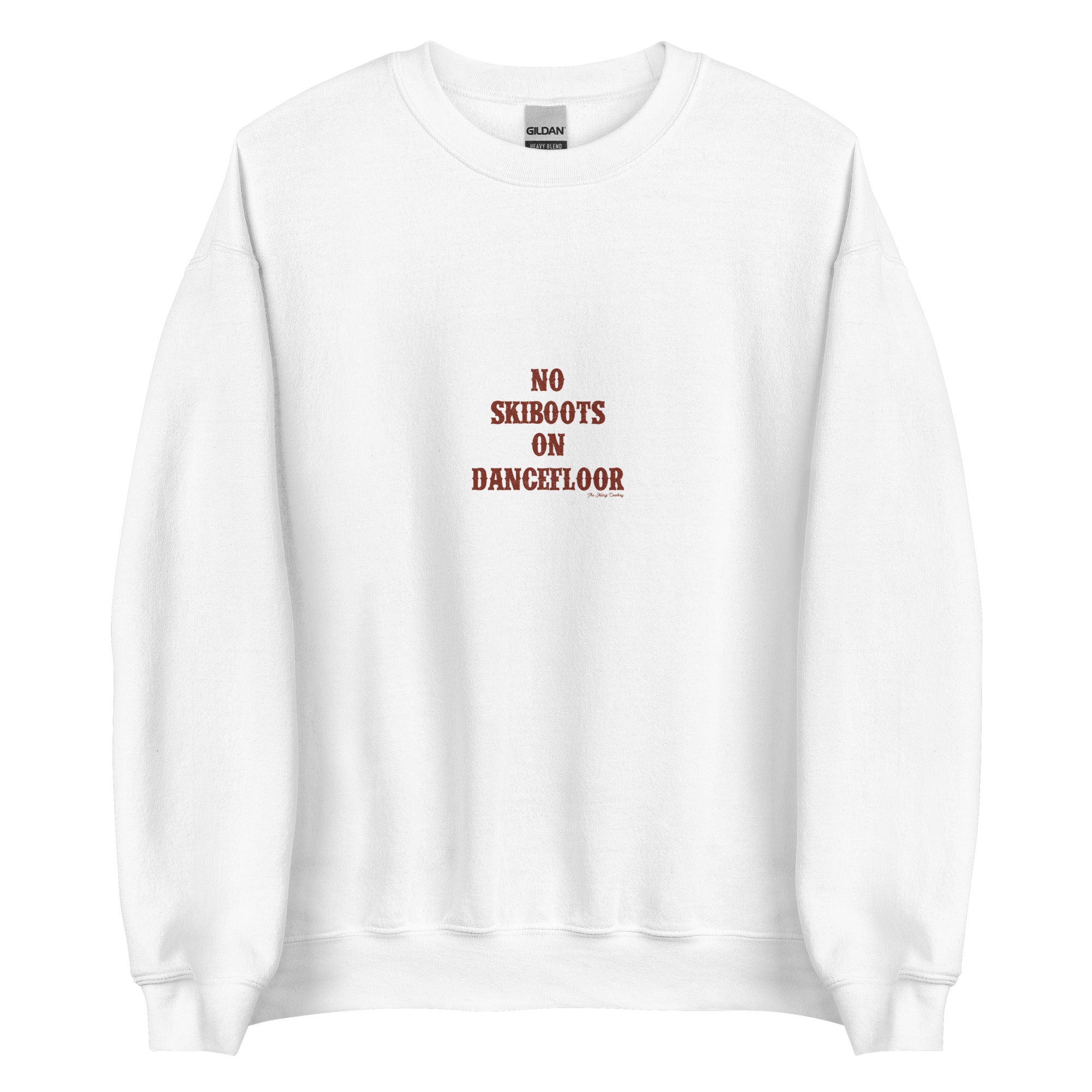 Unisex Sweatshirt No Skiboots on Dancefloor dark text