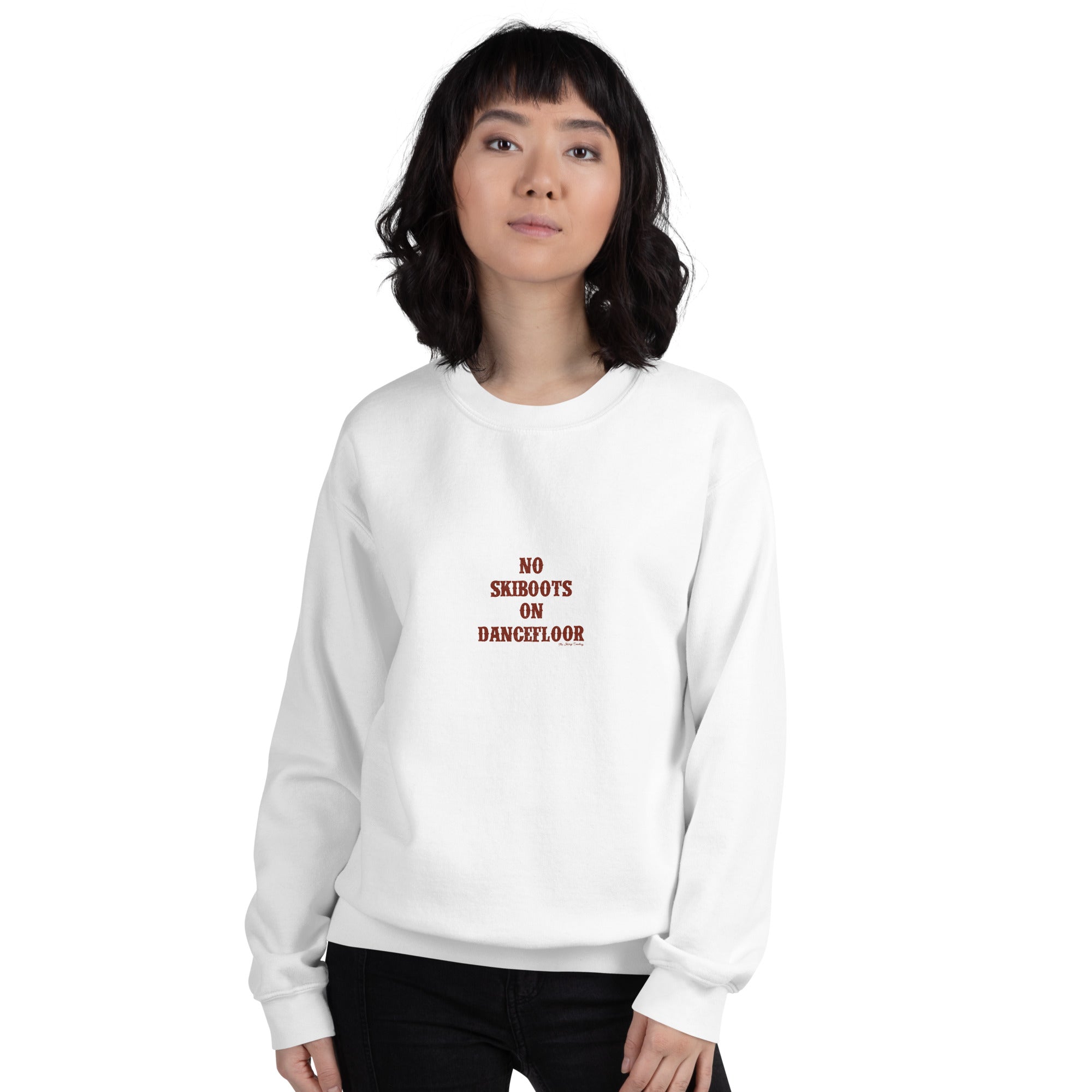 Unisex Sweatshirt No Skiboots on Dancefloor dark text