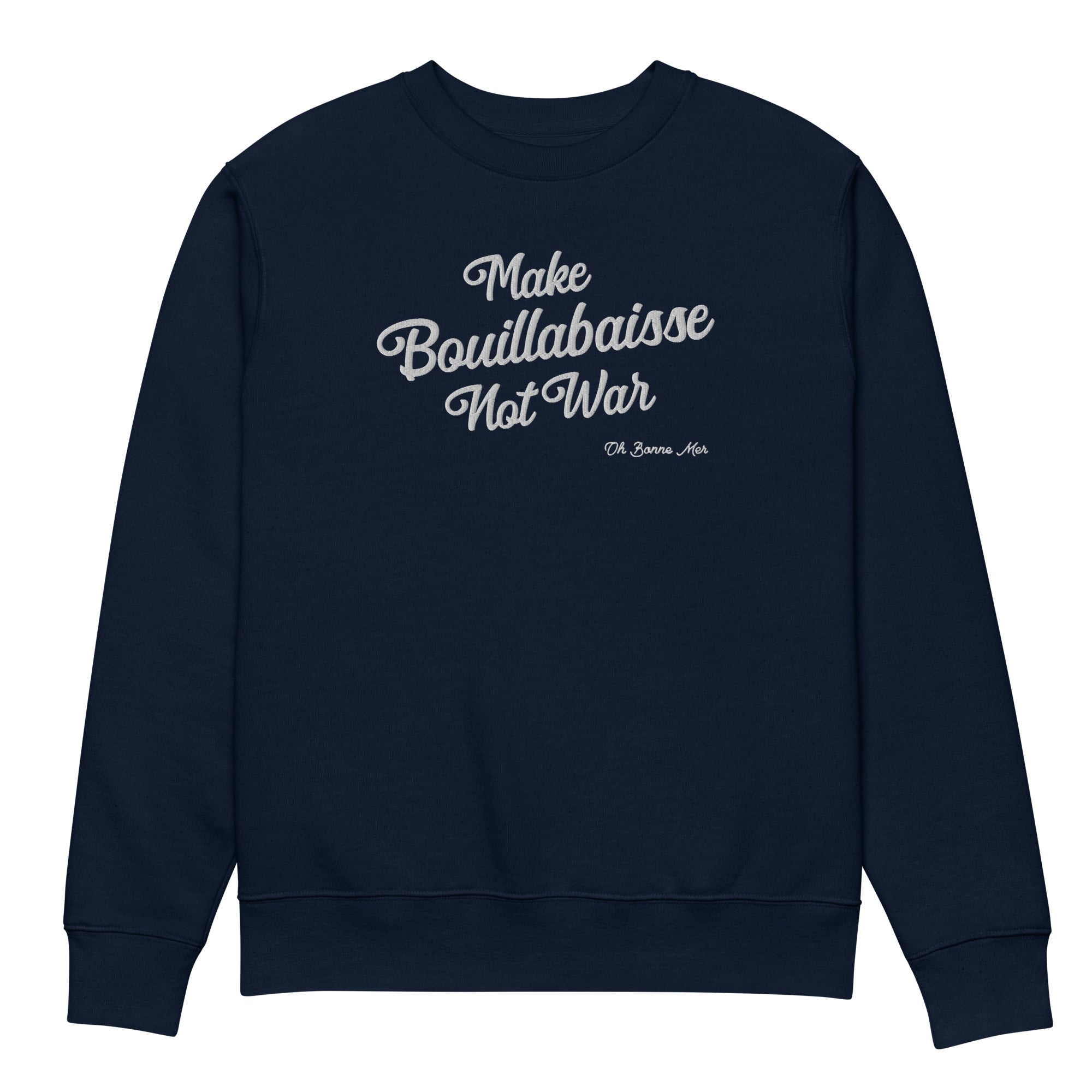 Sweat écologique unisexe épais Make Bouillabaisse Not War grand motif brodé blanc