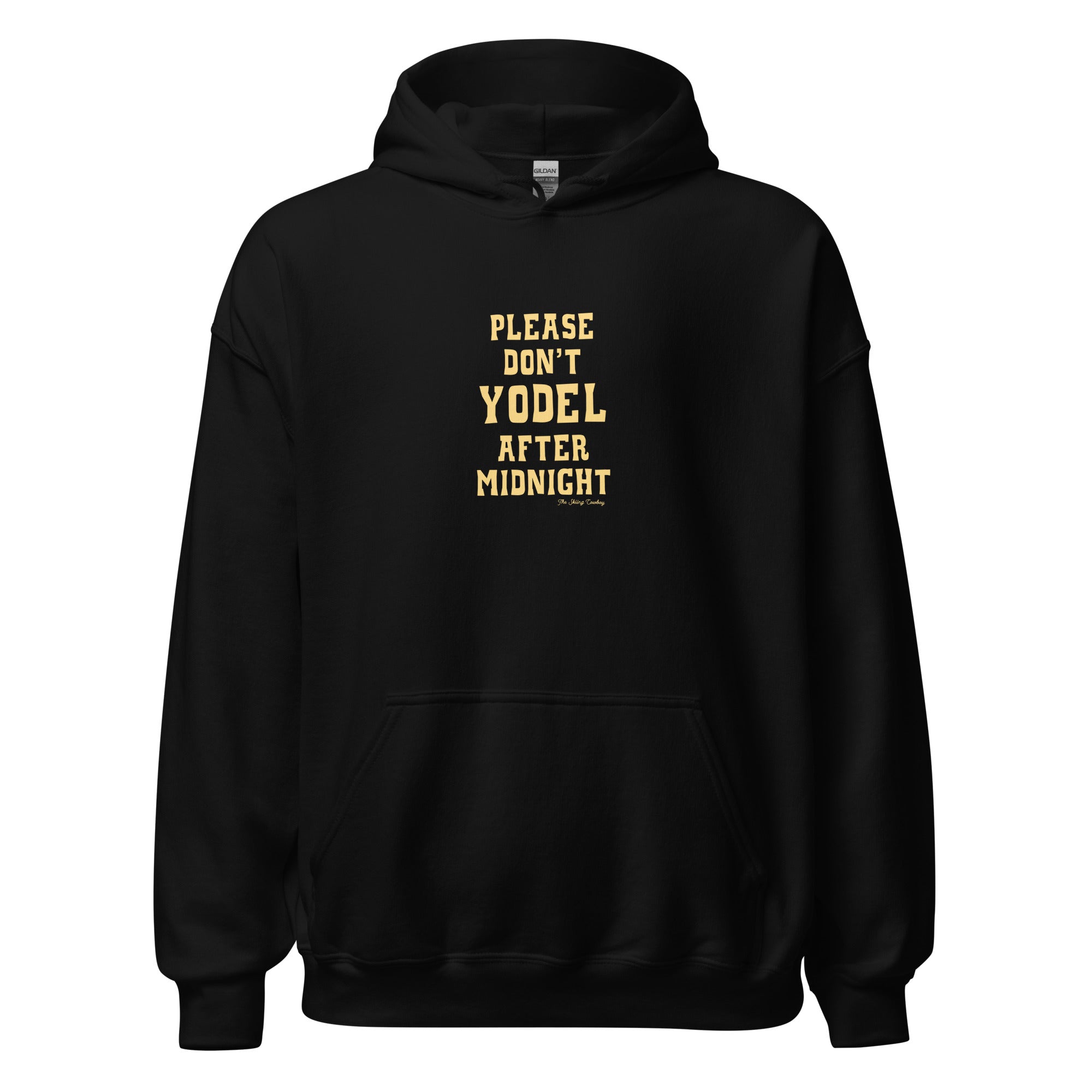 Unisex Hoodie Don't Yodel After Midnight on dark colors