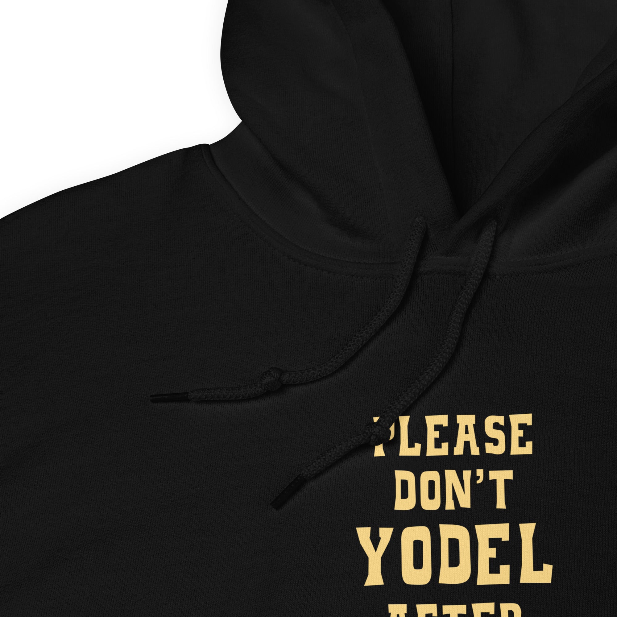 Unisex Hoodie Don't Yodel After Midnight on dark colors