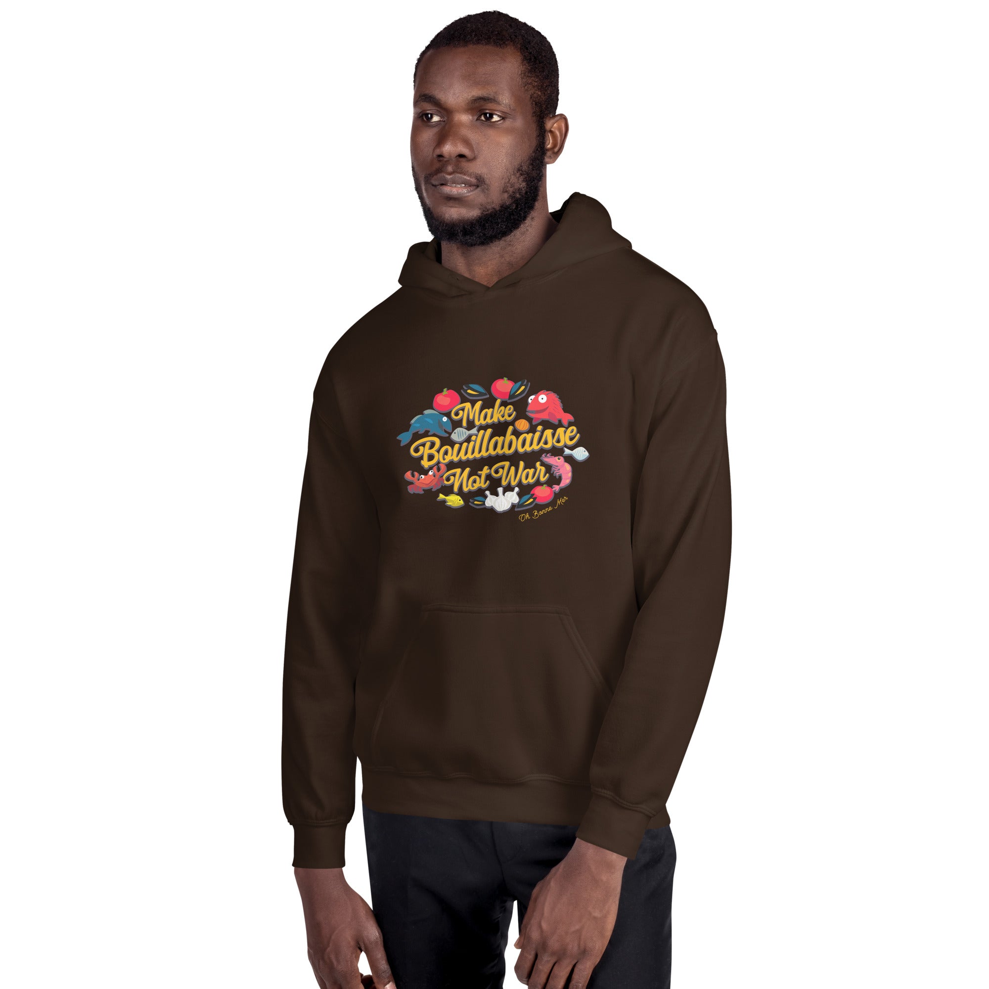 Unisex Hoodie Make Bouillabaisse Not War on bright colors