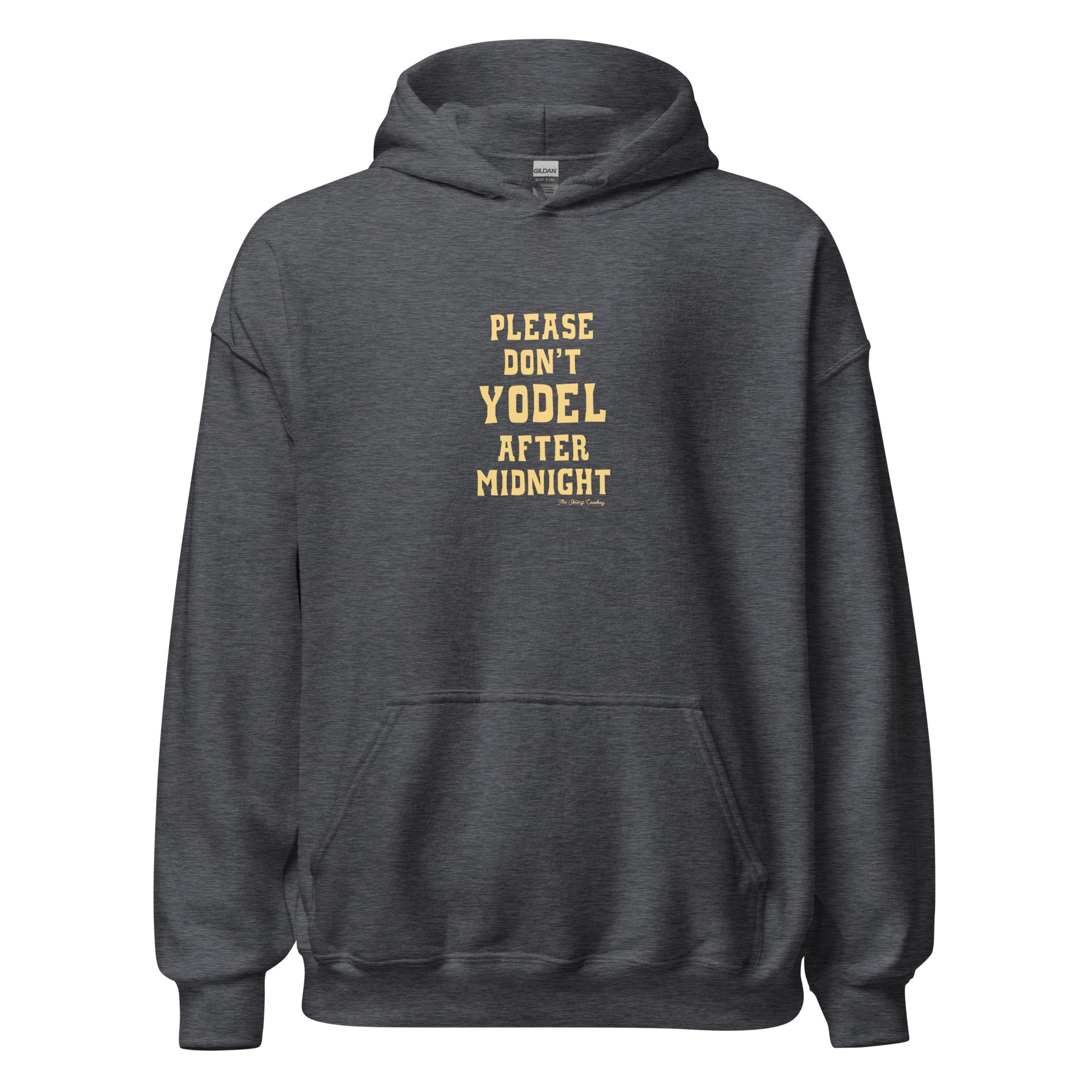 Unisex Hoodie Don't Yodel After Midnight on dark colors