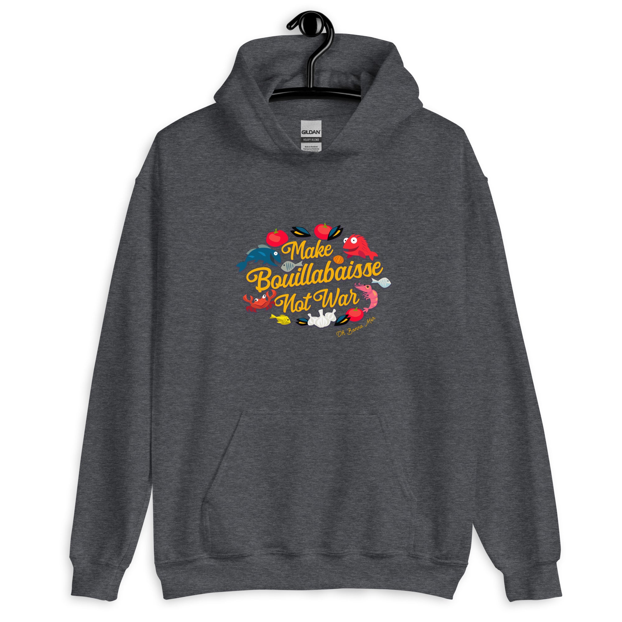 Unisex Hoodie Make Bouillabaisse Not War on bright colors