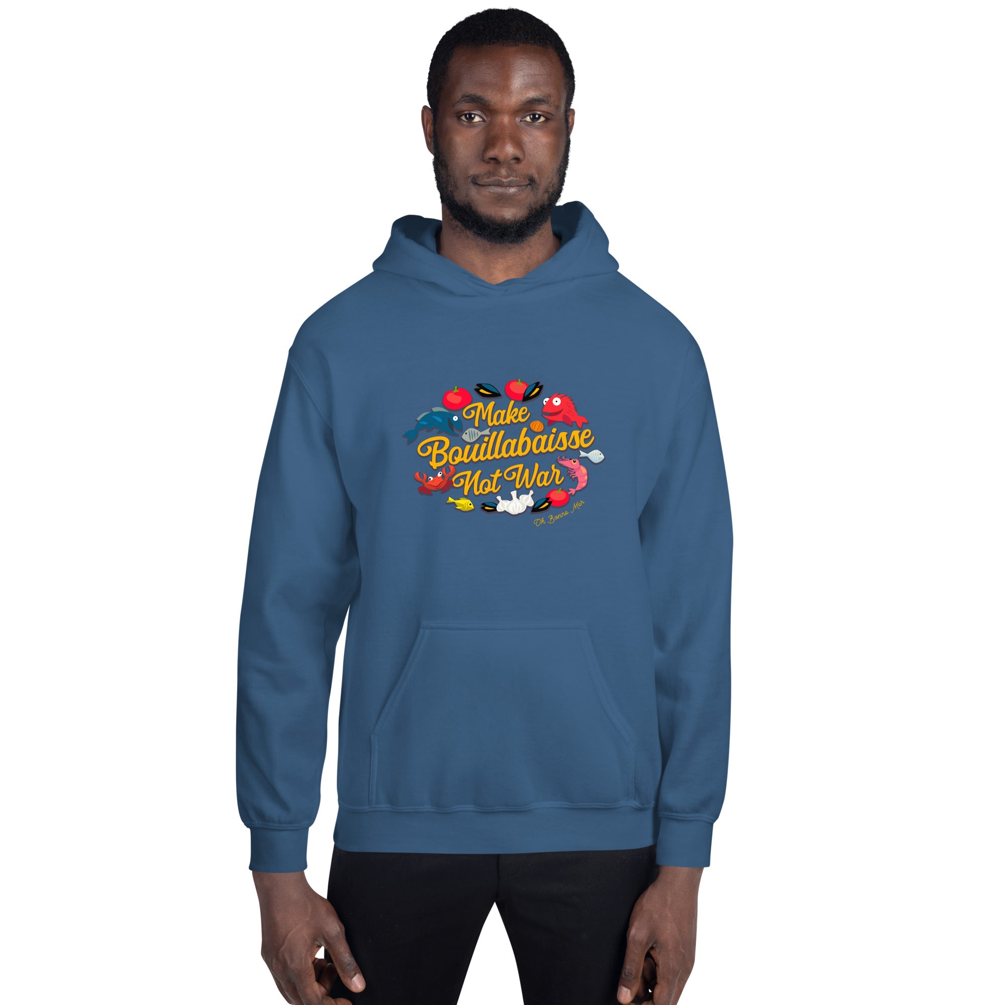 Unisex Hoodie Make Bouillabaisse Not War on bright colors