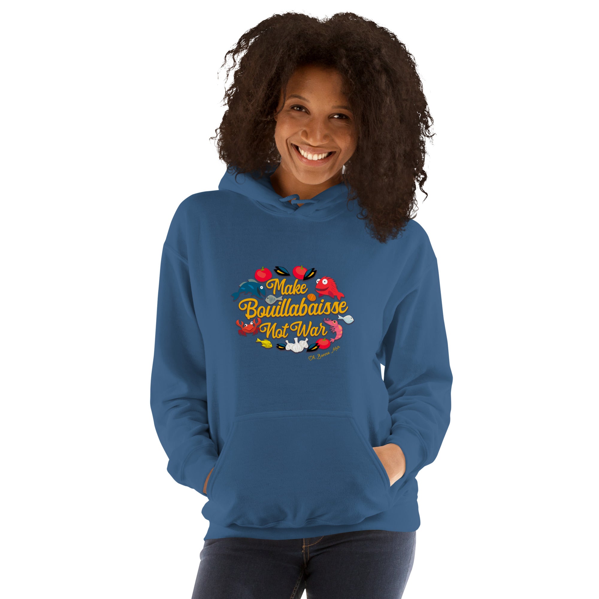 Unisex Hoodie Make Bouillabaisse Not War on bright colors