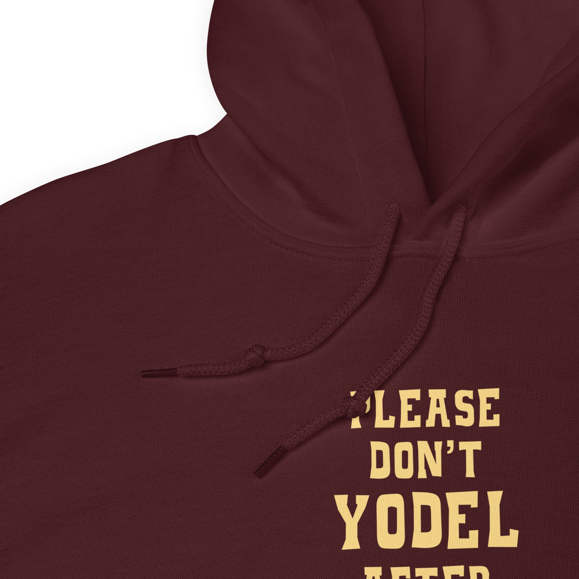 Unisex Hoodie Don't Yodel After Midnight on dark colors