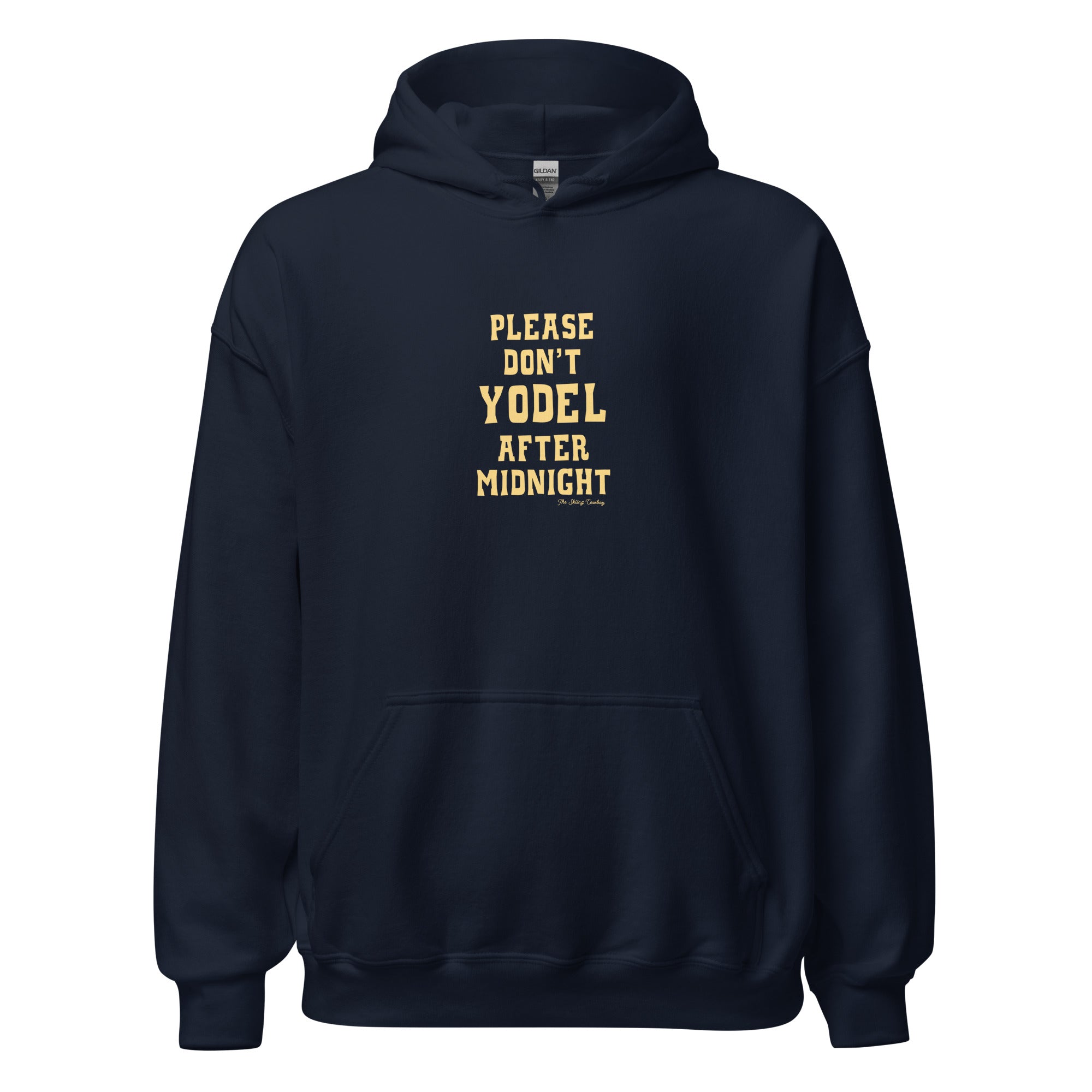 Unisex Hoodie Don't Yodel After Midnight on dark colors