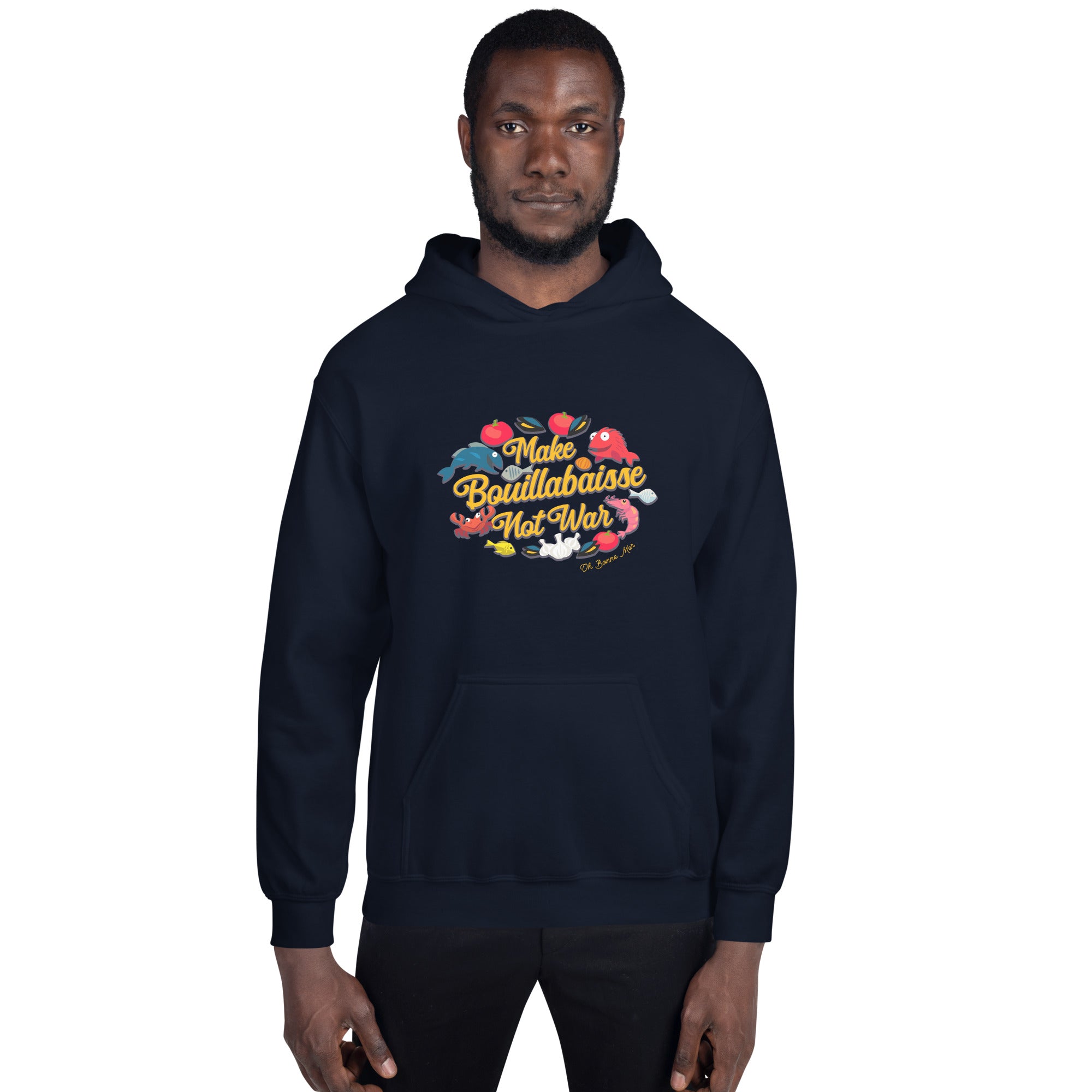 Unisex Hoodie Make Bouillabaisse Not War on bright colors