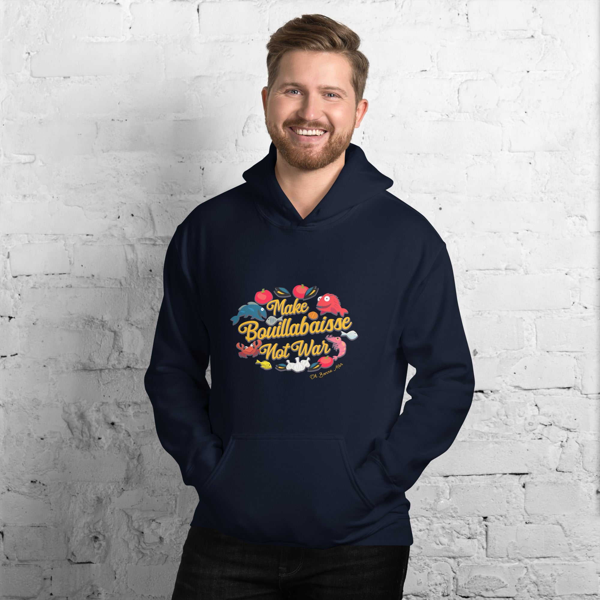 Unisex Hoodie Make Bouillabaisse Not War on bright colors