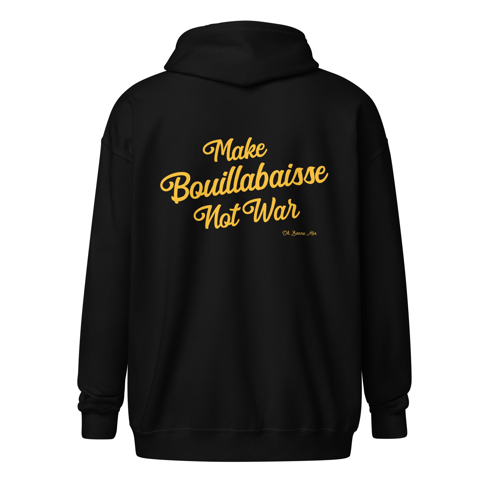 Unisex heavy blend zip hoodie Make Bouillabaisse Not War Gold Text Only (front & back)