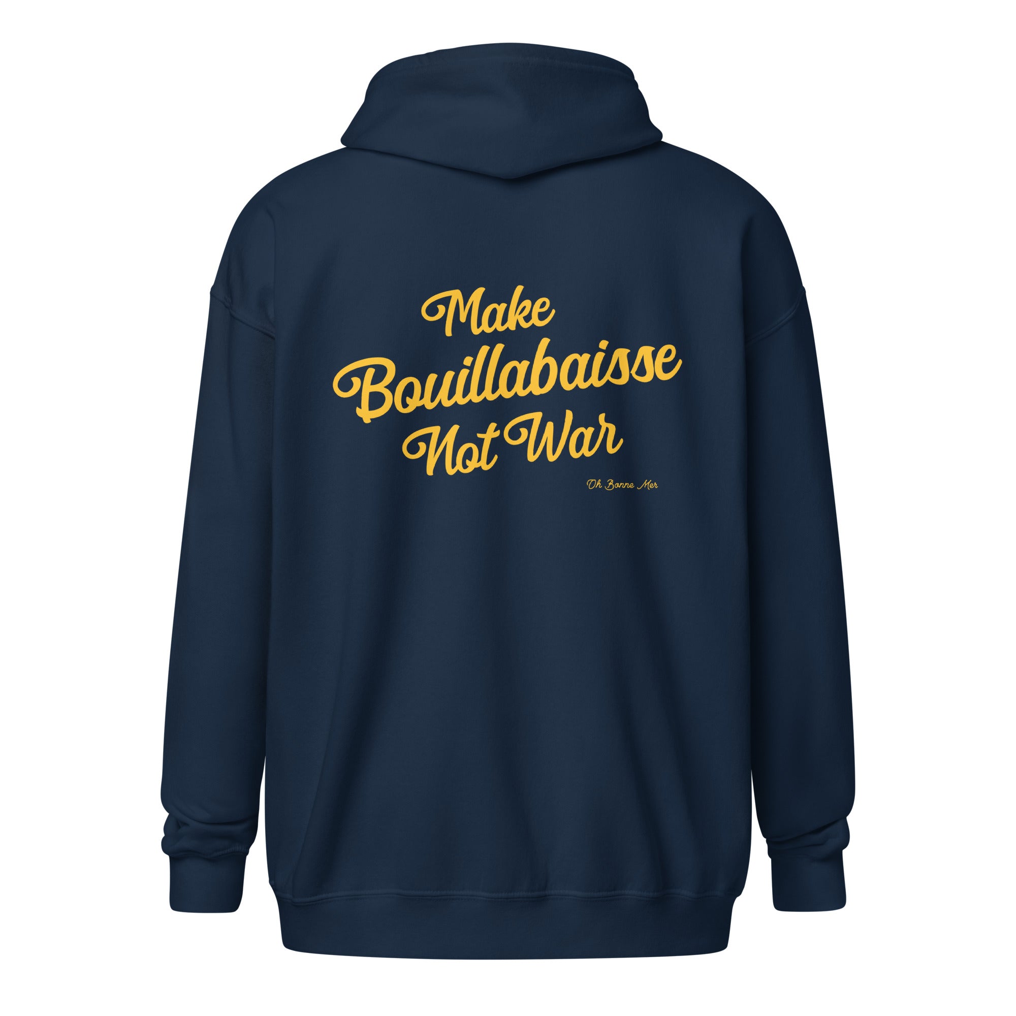 Unisex heavy blend zip hoodie Make Bouillabaisse Not War Gold Text Only (front & back)