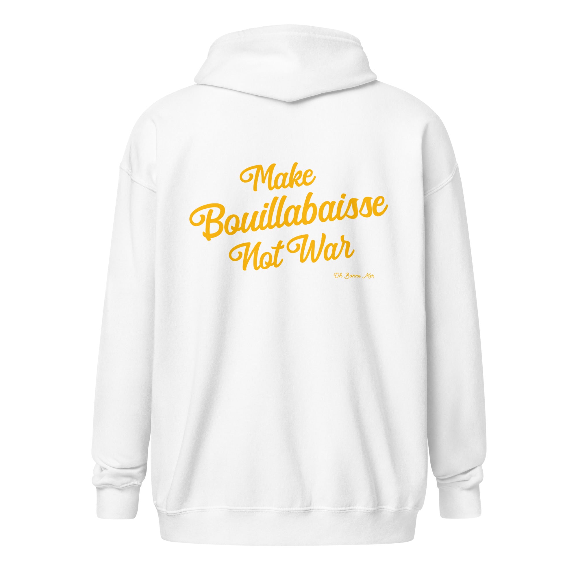 Unisex heavy blend zip hoodie Make Bouillabaisse Not War Gold Text Only (front & back)