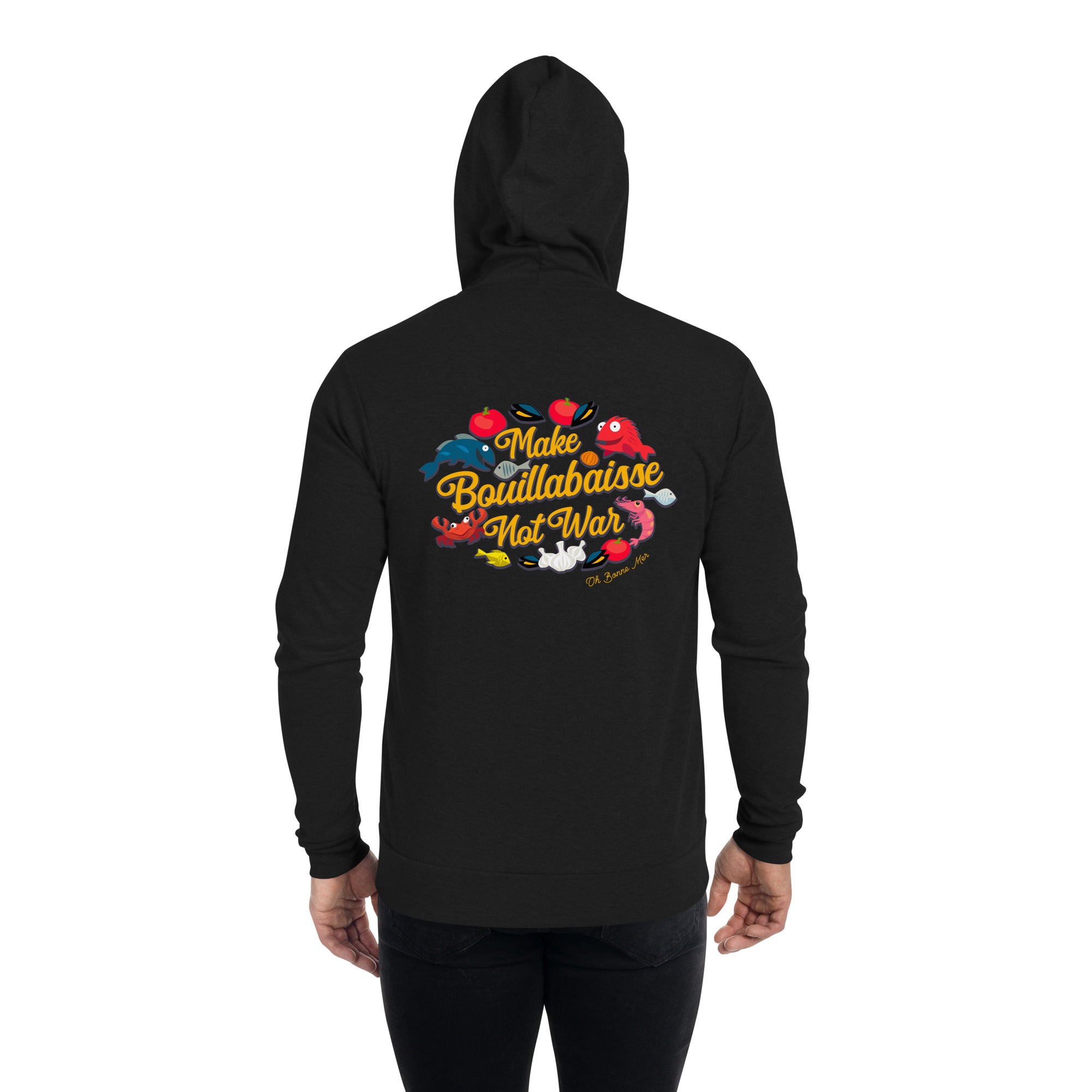 Unisex zip hoodie Make Bouillabaisse Not War embroidered pattern & back print