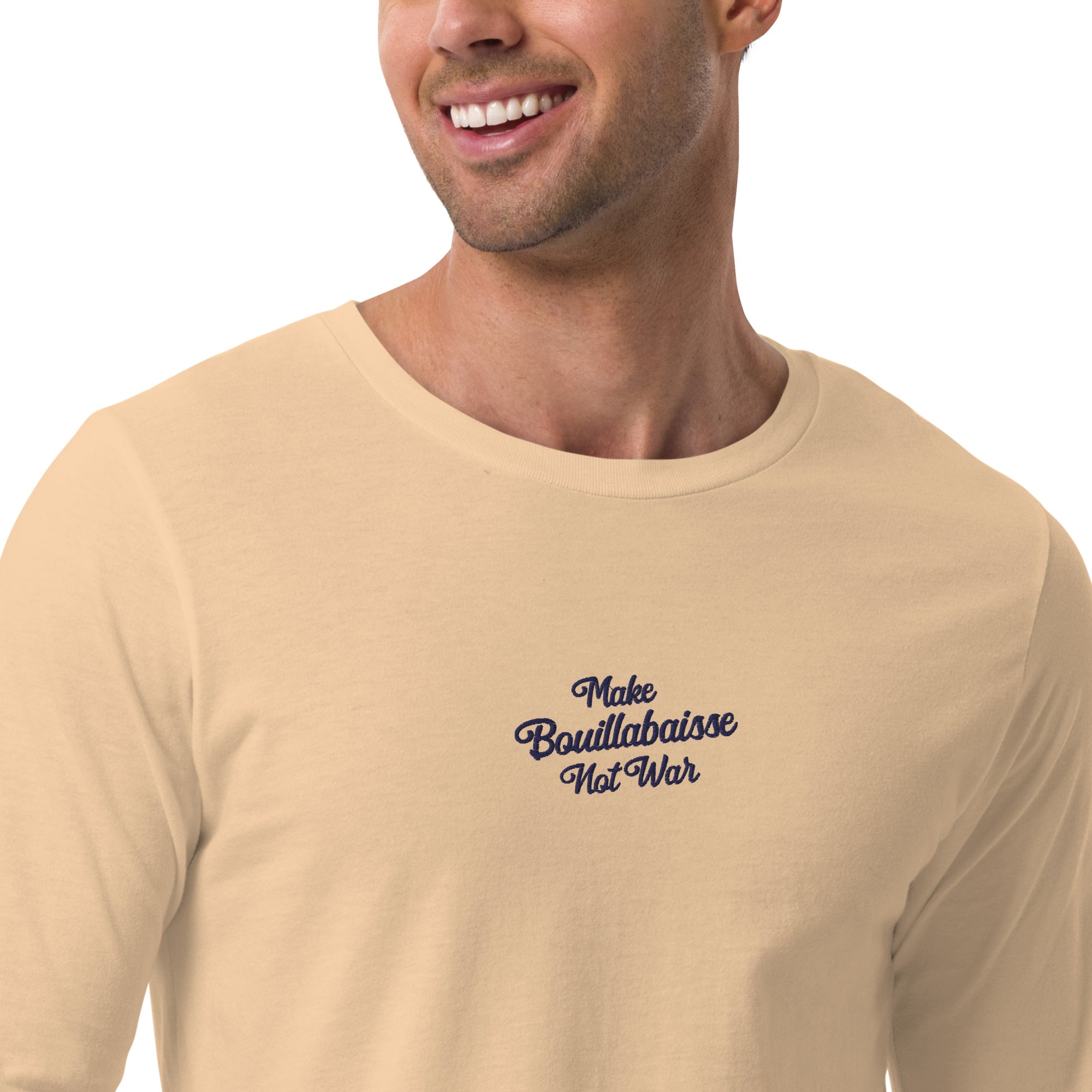 Unisex Long Sleeve Tee Make Bouillabaisse Not War navy embroidered pattern