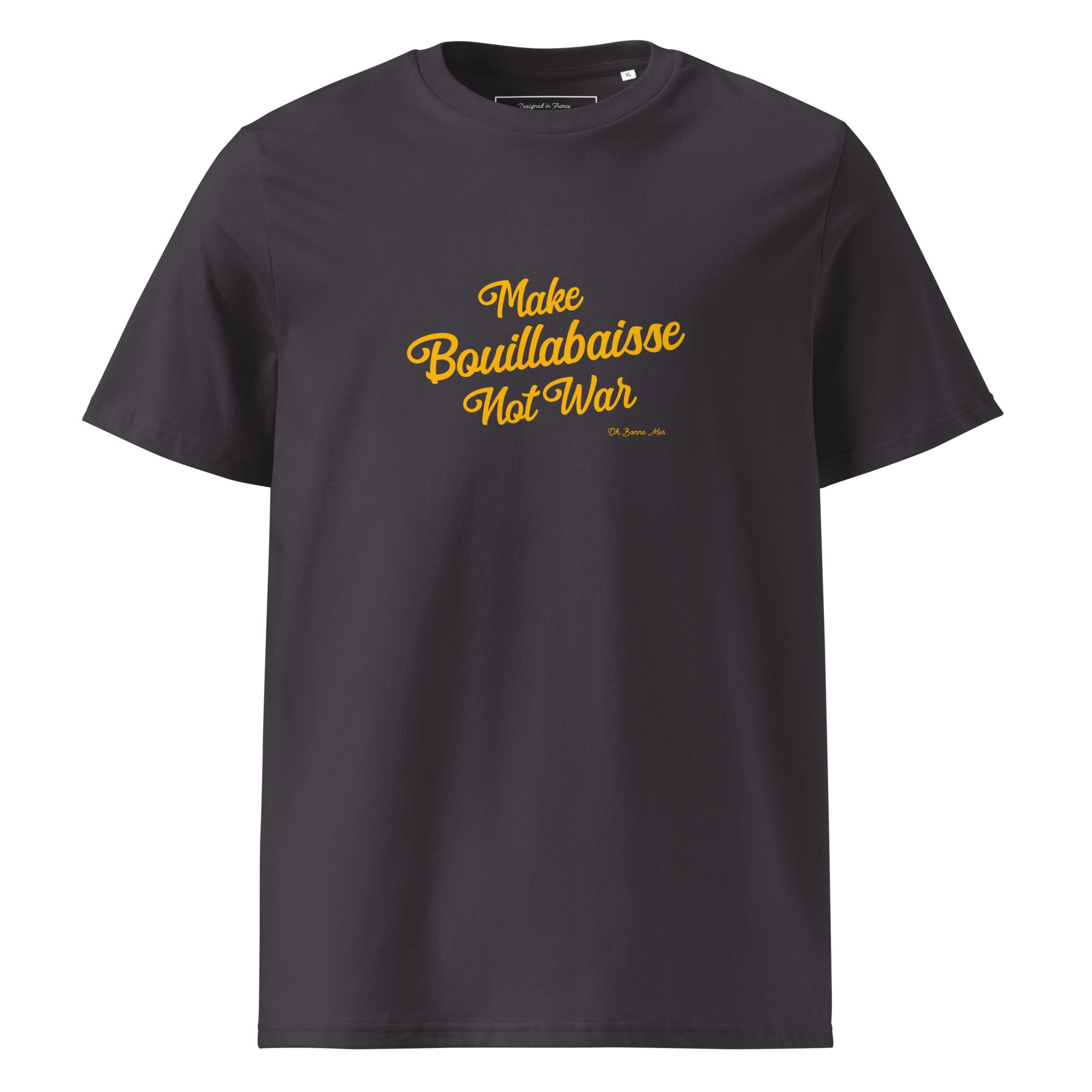 T-shirt unisexe en coton biologique Make Bouillabaisse Not War Gold sur couleurs foncées