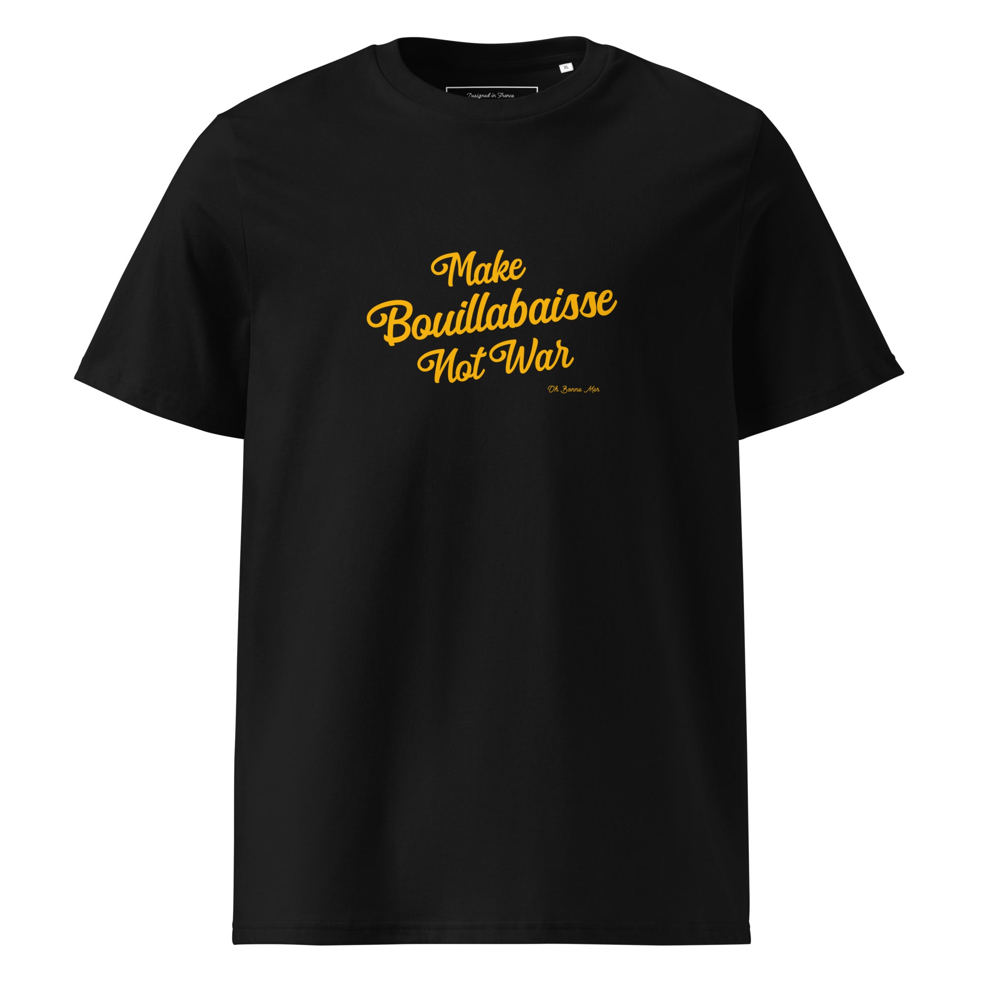 Unisex organic cotton t-shirt Make Bouillabaisse Not War on dark colors