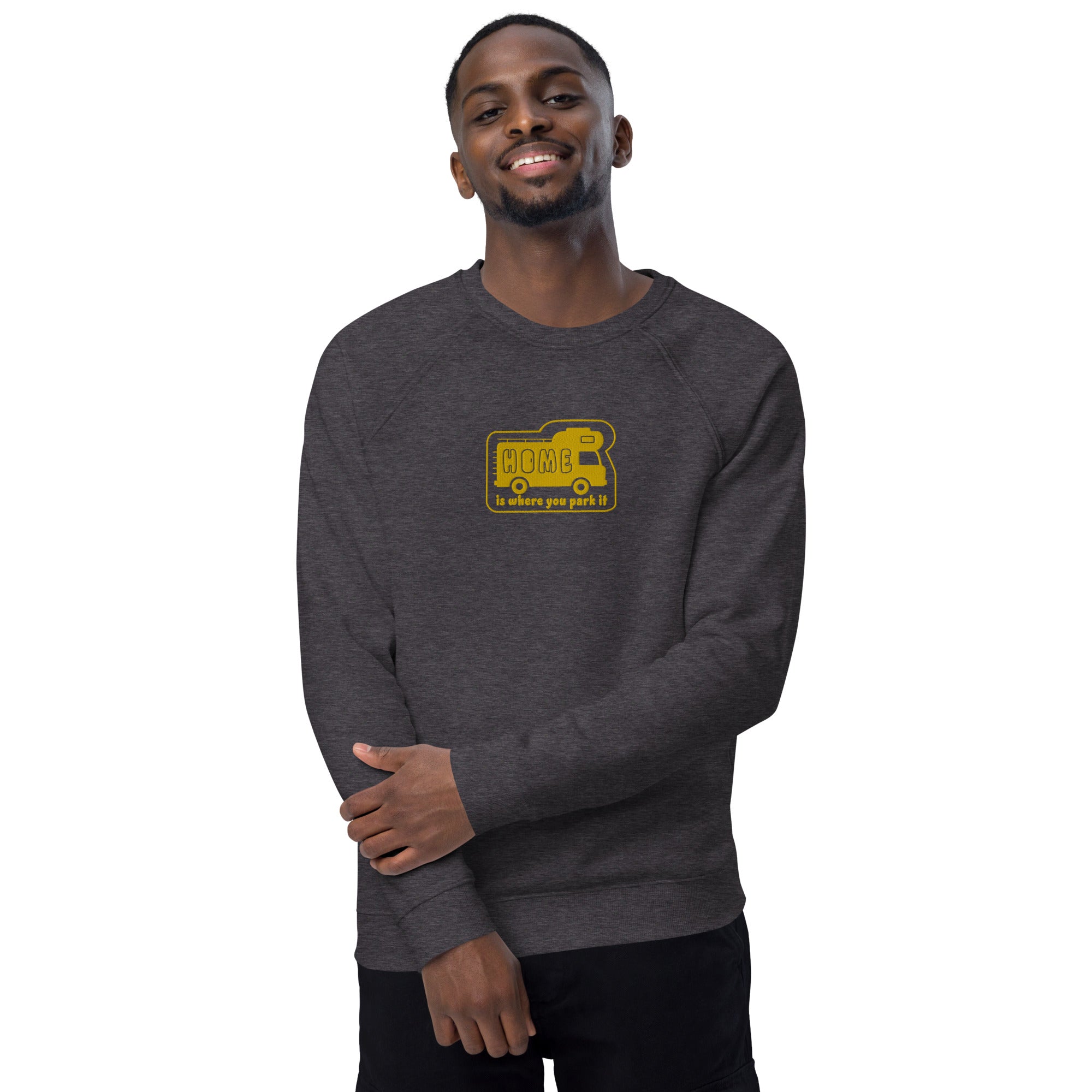 Unisex organic raglan sweatshirt Bold Camper Van Home is where you park it large gold embroidered pattern