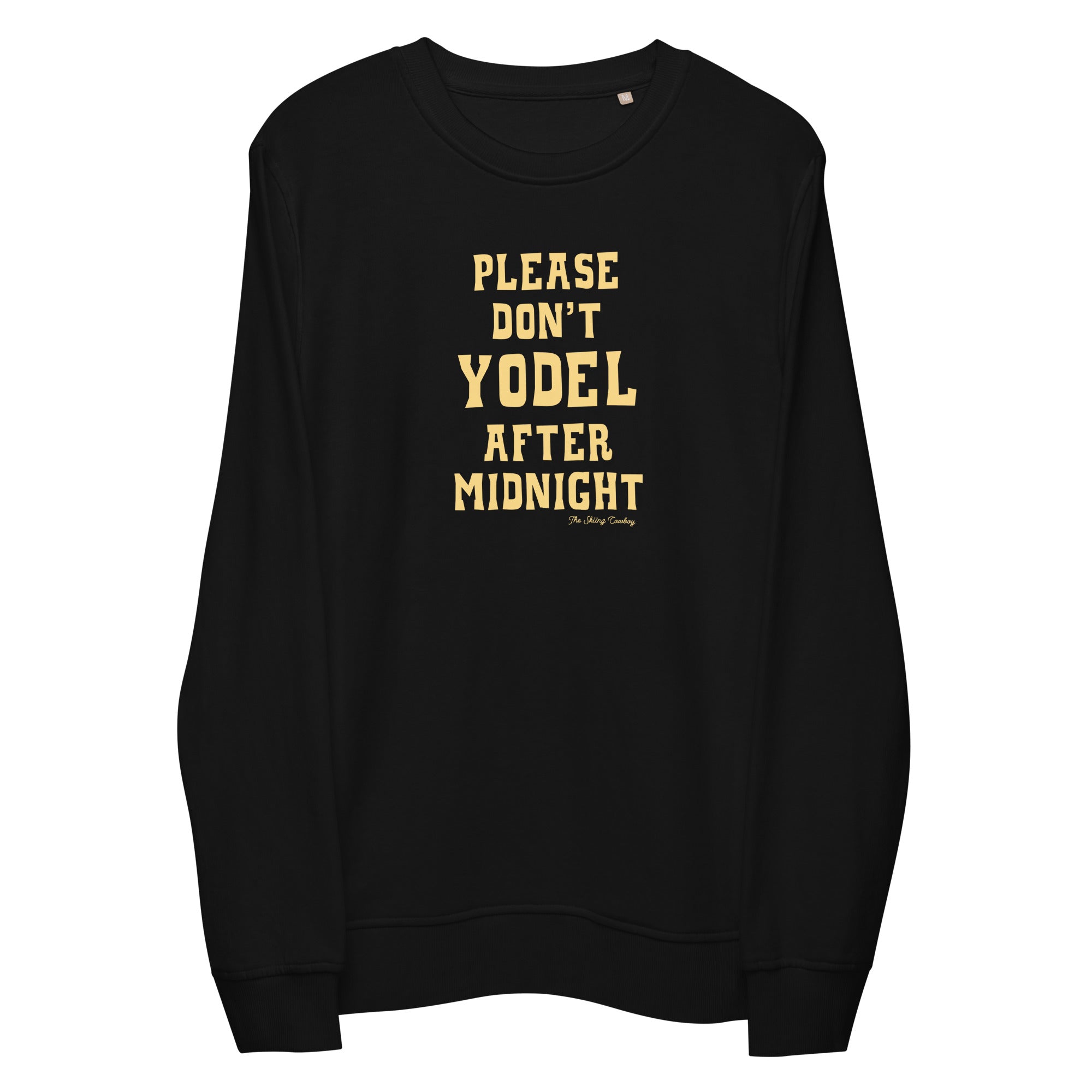 Unisex organic sweatshirt Don't Yodel After Midnight light text