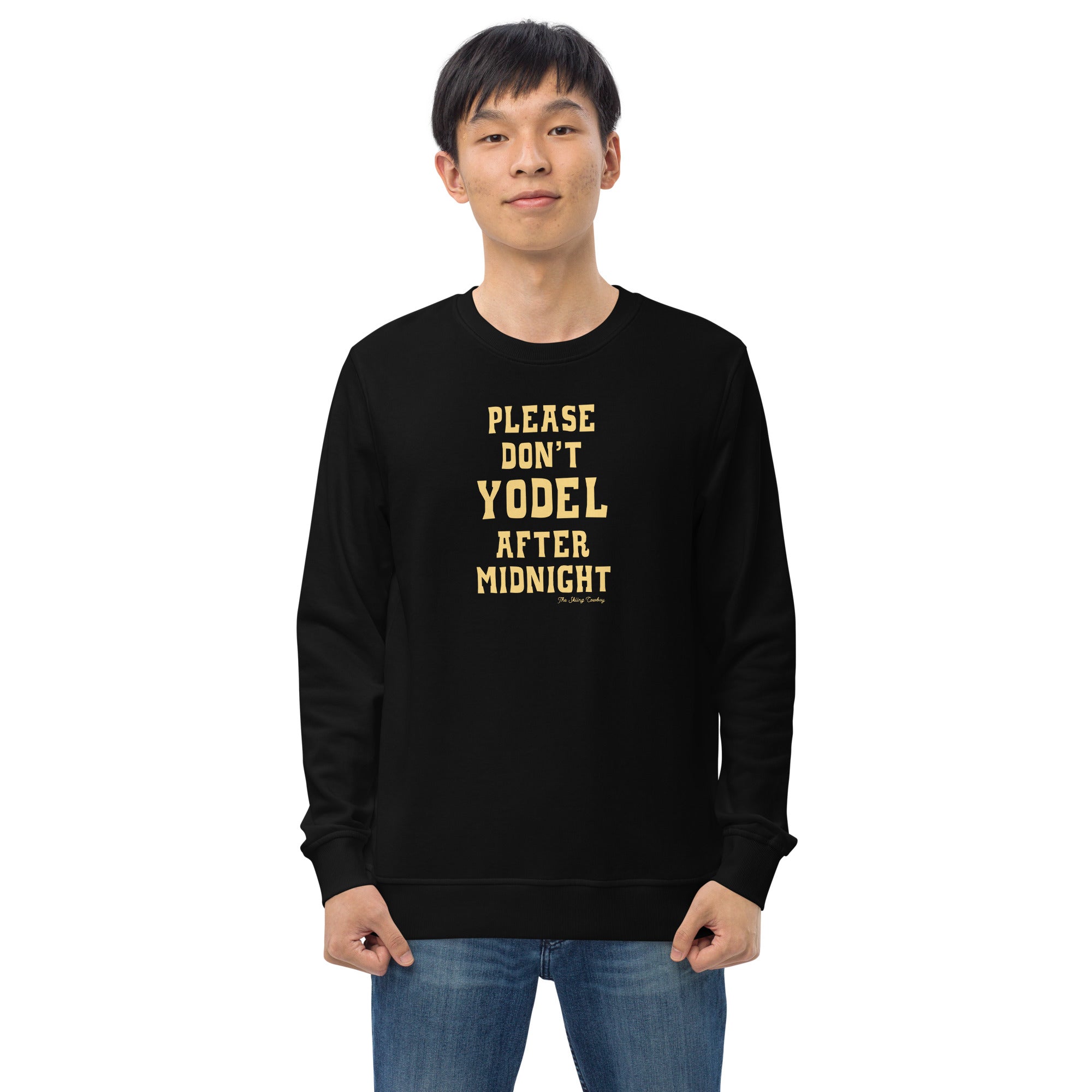 Unisex organic sweatshirt Don't Yodel After Midnight light text