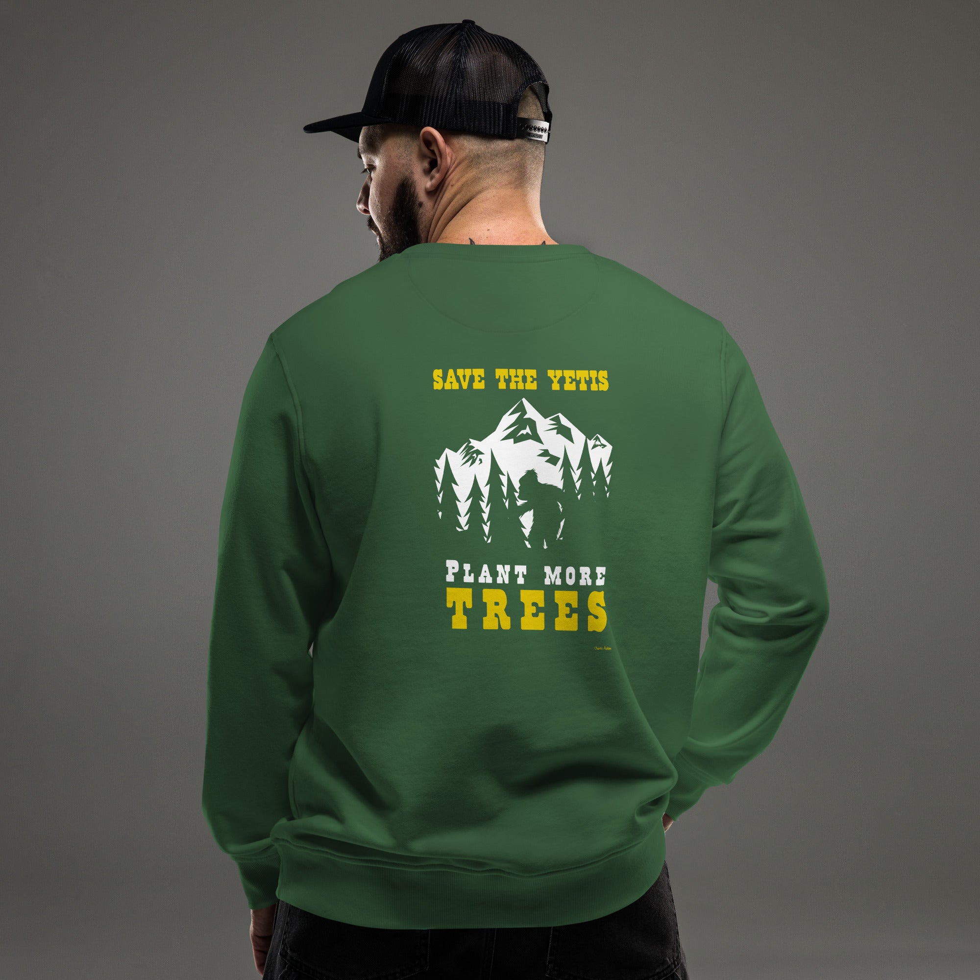 Unisex organic sweatshirt Save the Yetis, Plant more Trees (front & back)