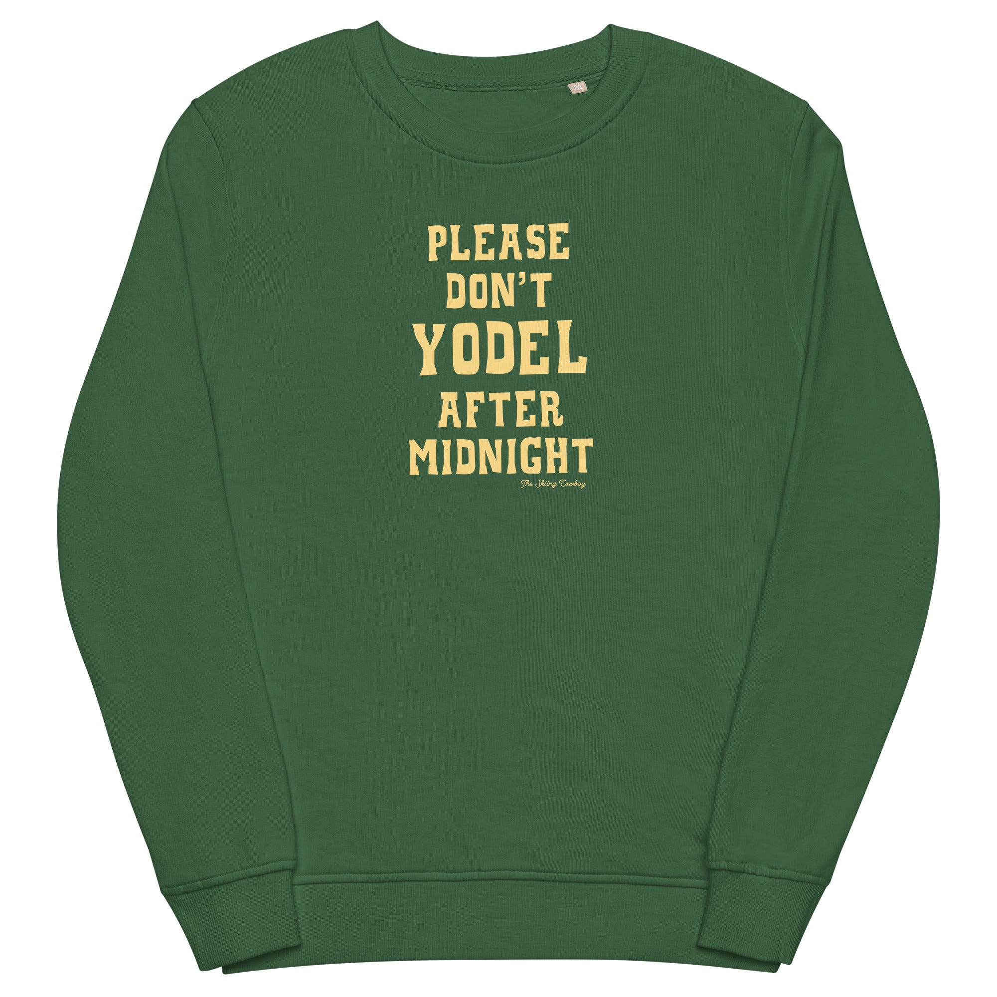 Unisex organic sweatshirt Don't Yodel After Midnight light text