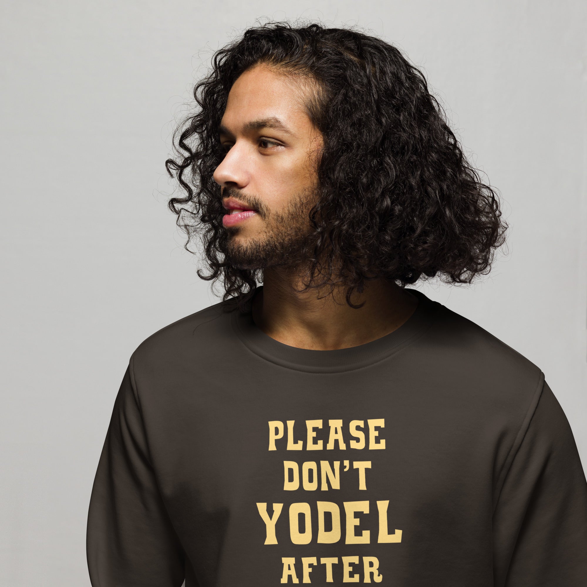 Unisex organic sweatshirt Don't Yodel After Midnight light text