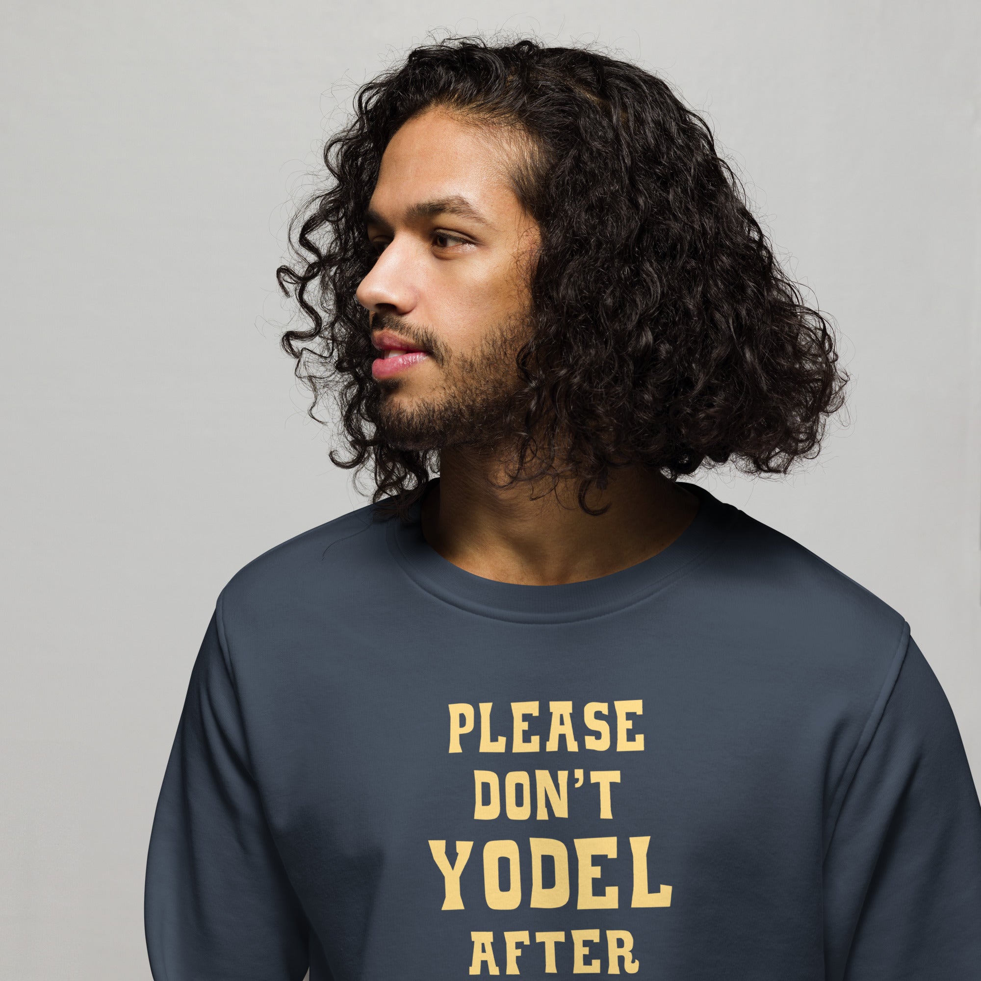 Unisex organic sweatshirt Don't Yodel After Midnight light text