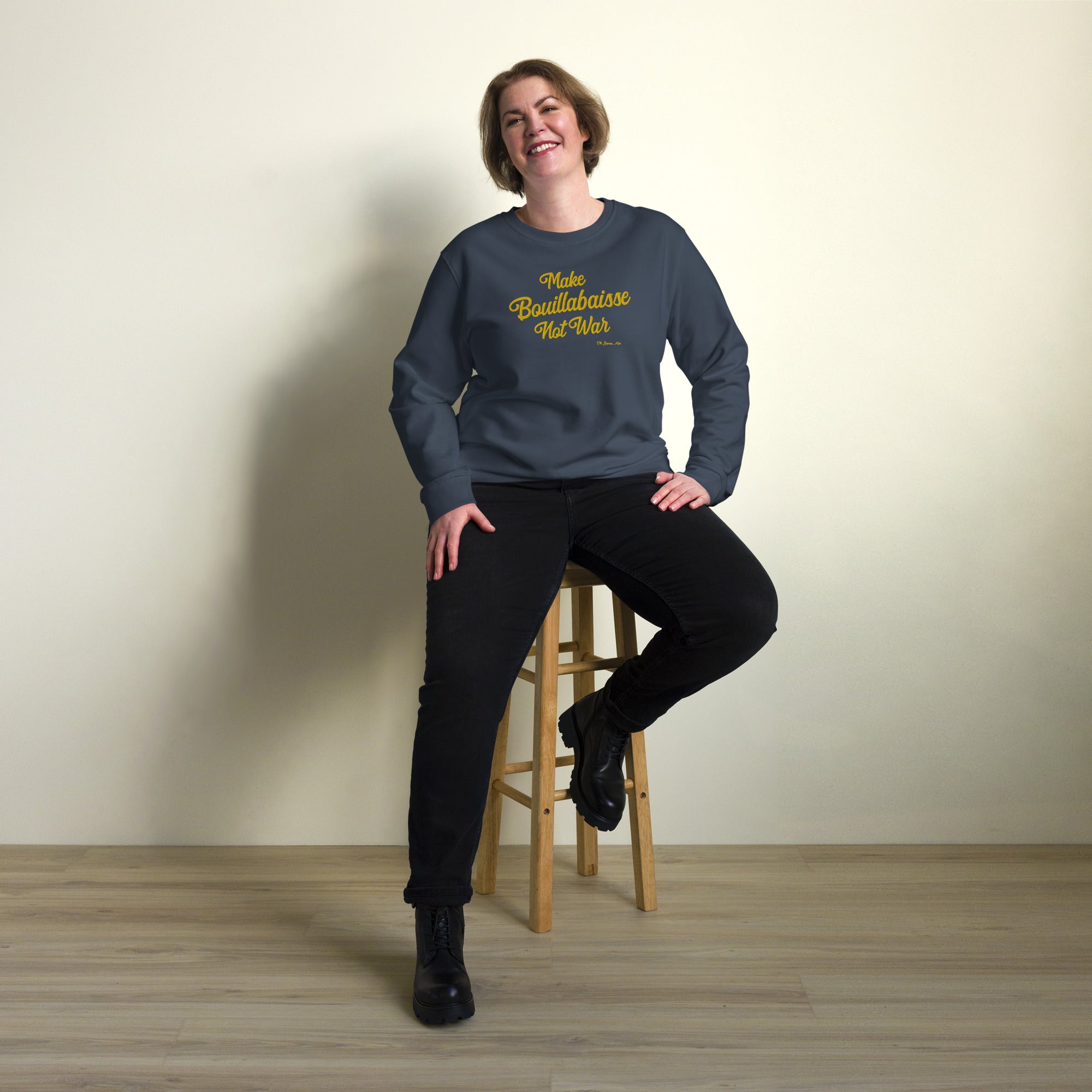 Unisex organic sweatshirt Make Bouillabaisse Not War large gold embroidered pattern