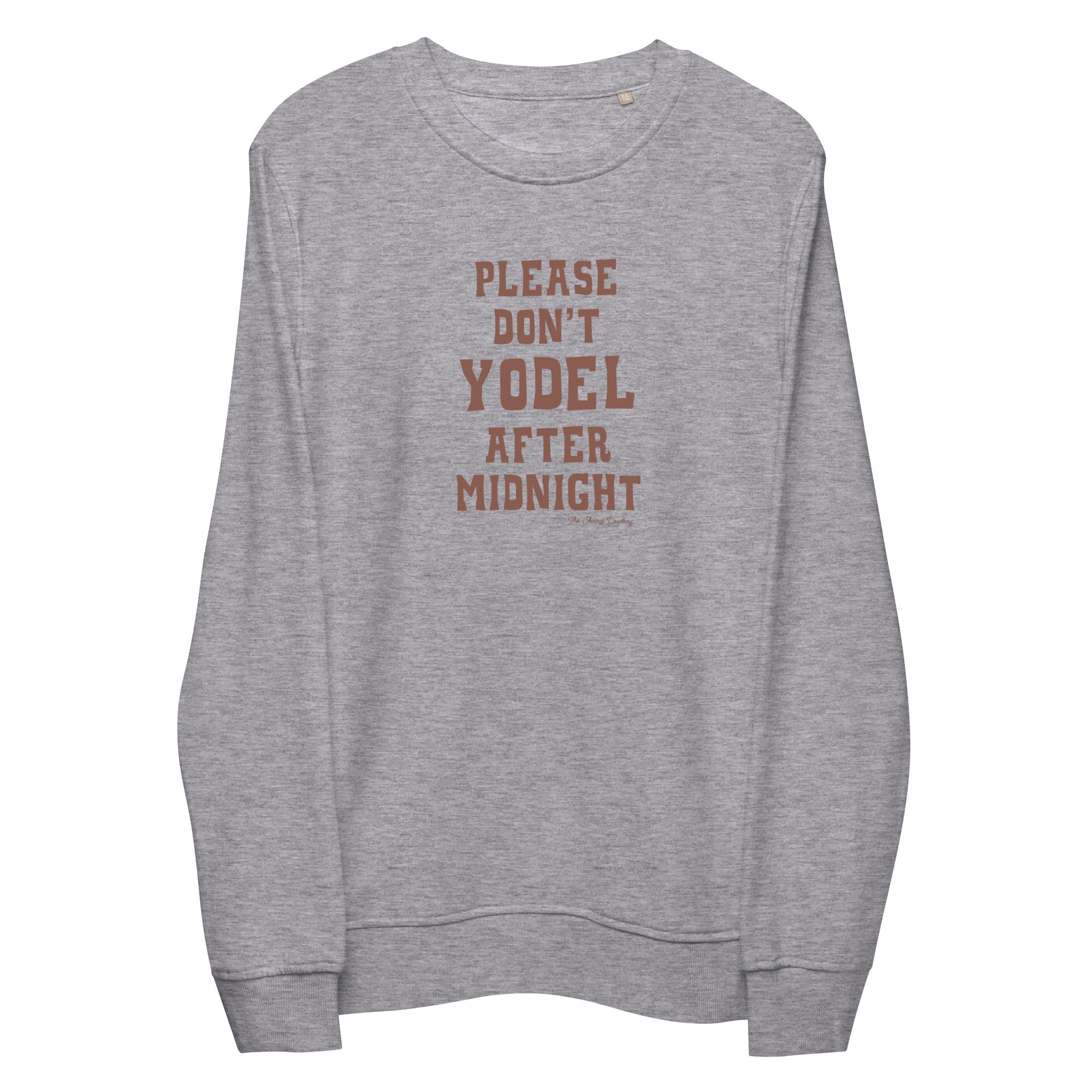 Unisex organic sweatshirt Don't Yodel After Midnight dark text