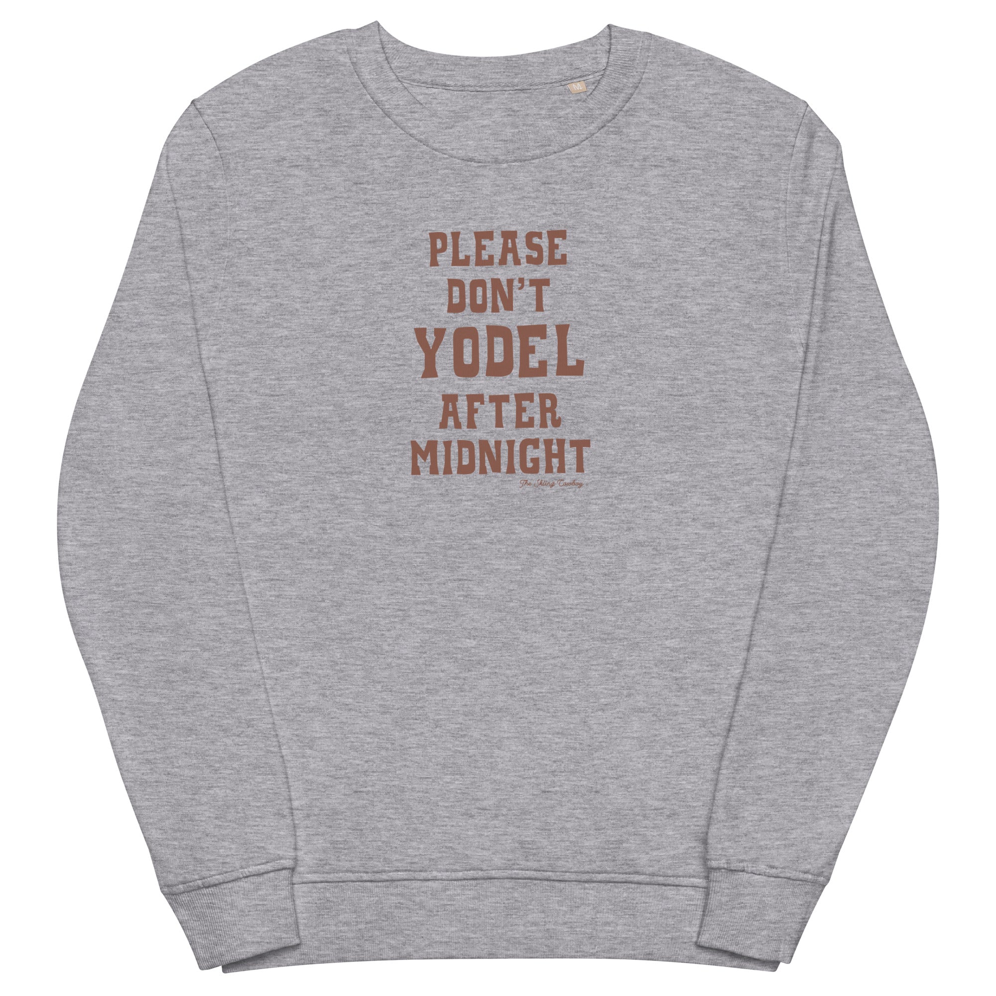 Unisex organic sweatshirt Don't Yodel After Midnight dark text