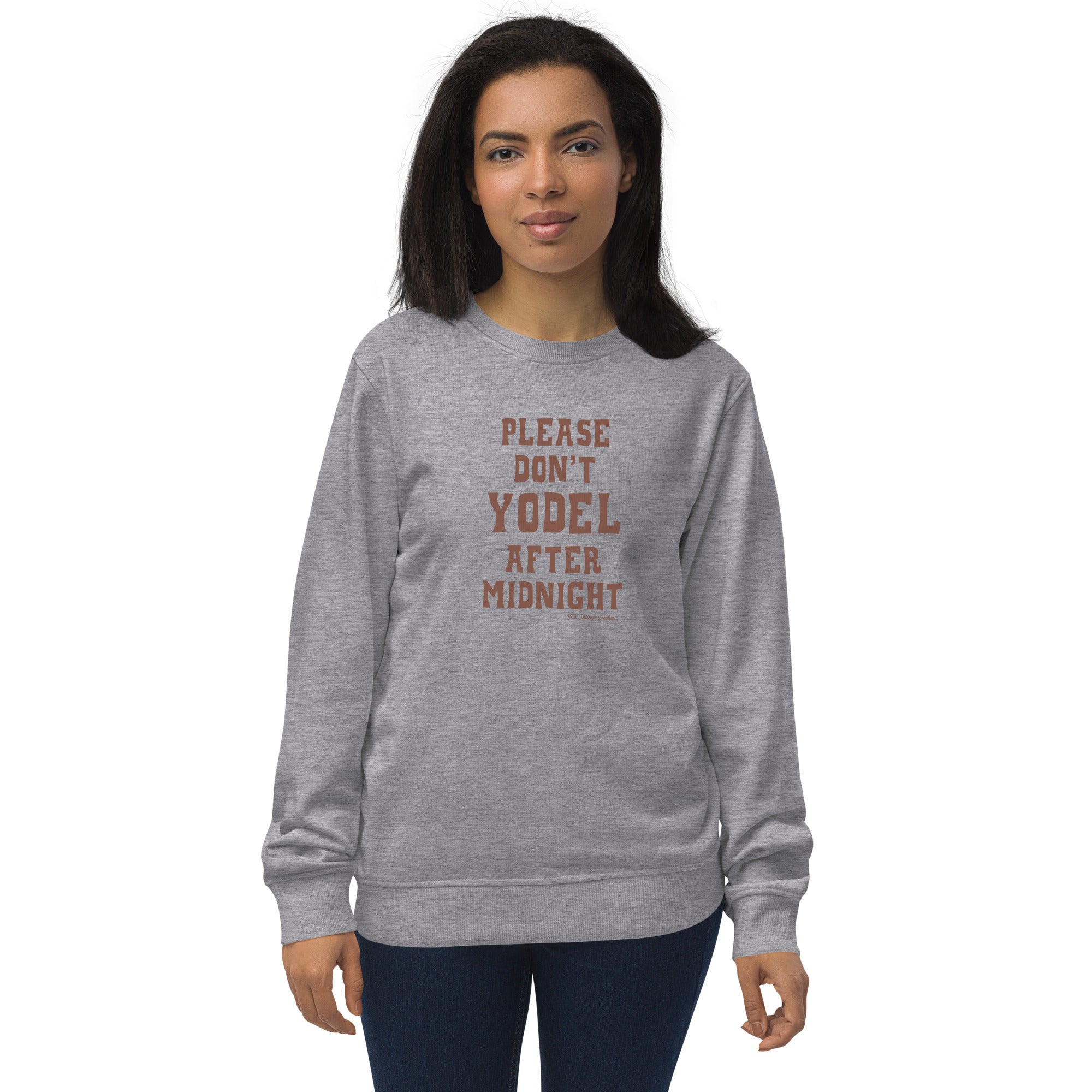 Unisex organic sweatshirt Don't Yodel After Midnight dark text