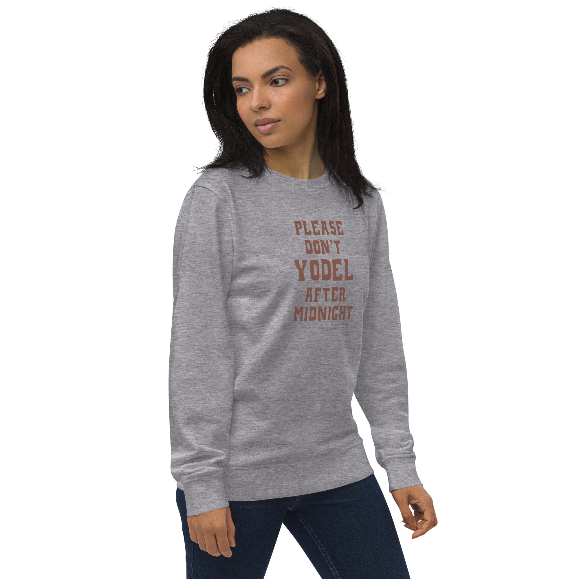 Unisex organic sweatshirt Don't Yodel After Midnight dark text