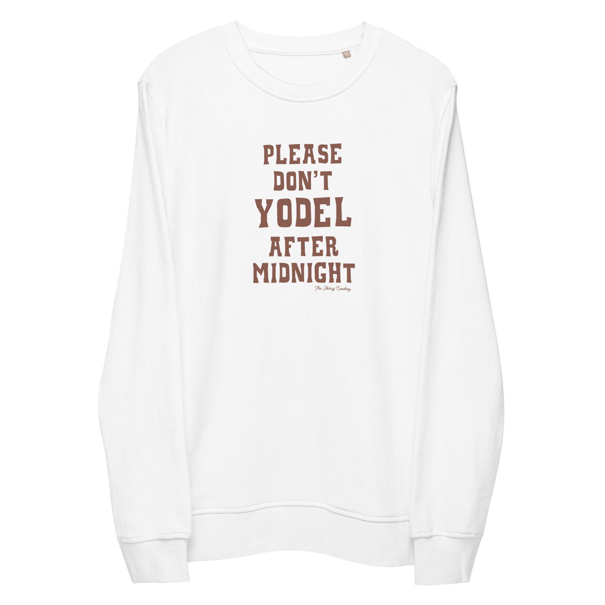 Unisex organic sweatshirt Don't Yodel After Midnight dark text