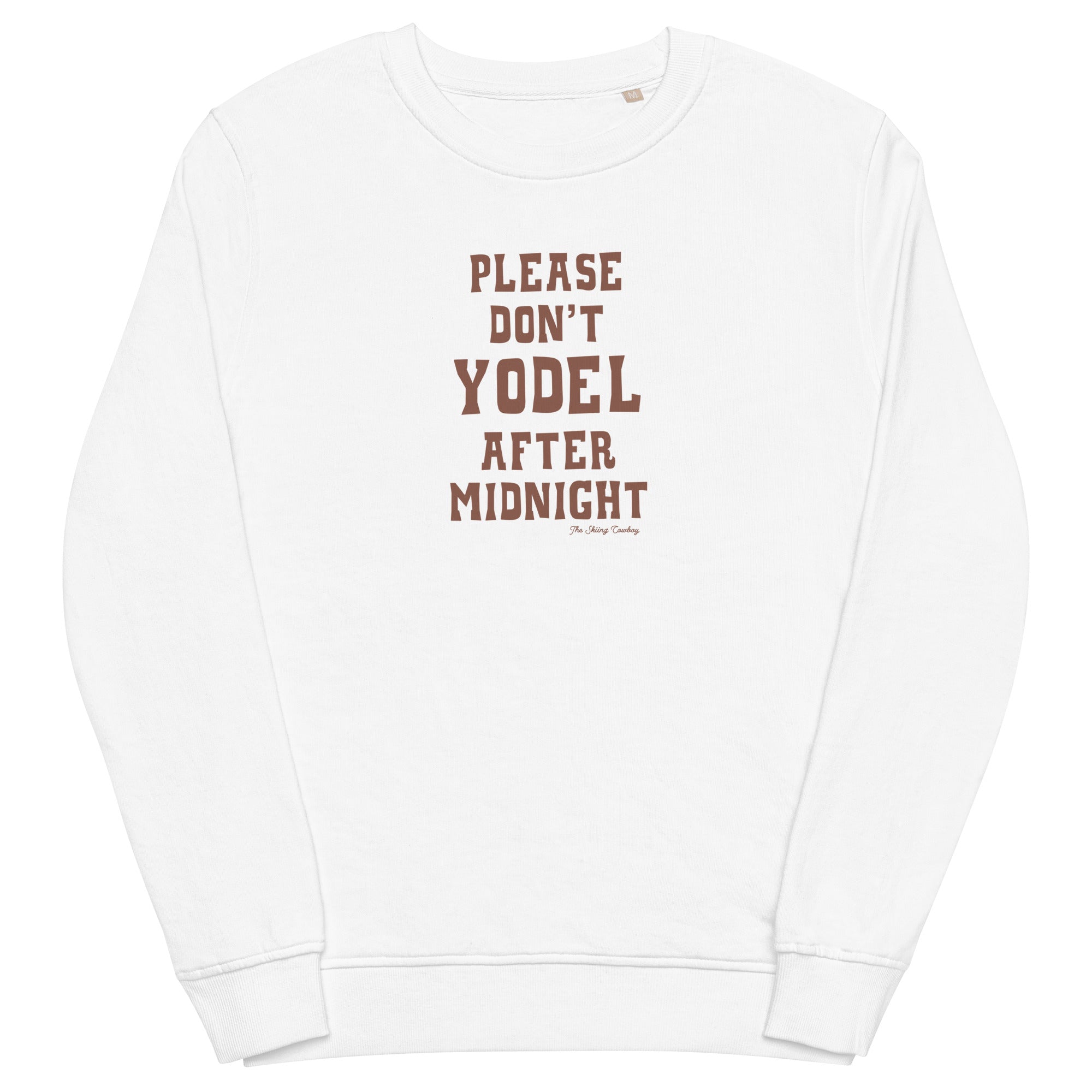 Unisex organic sweatshirt Don't Yodel After Midnight dark text