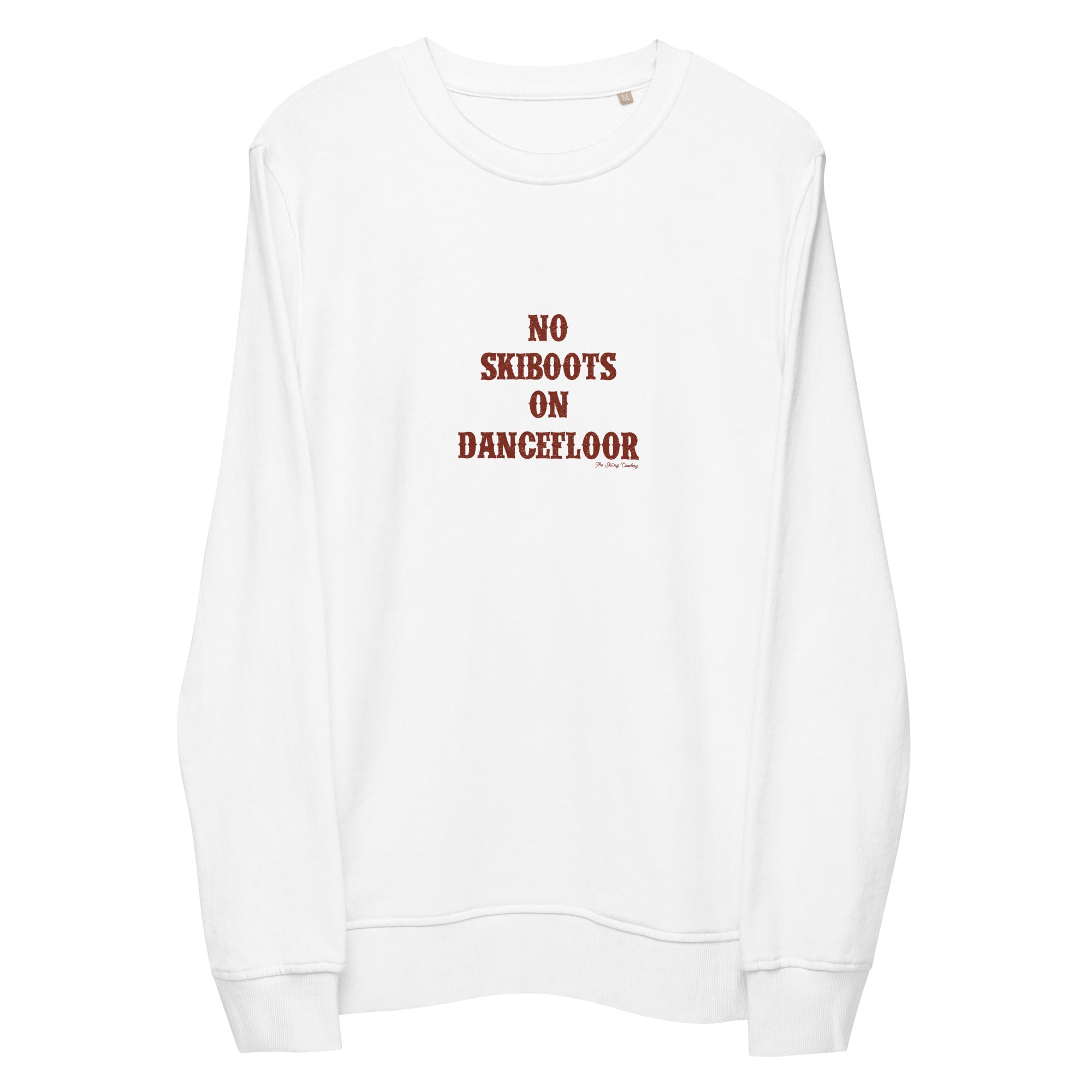 Unisex organic sweatshirt No Skiboots on Dancefloor dark text