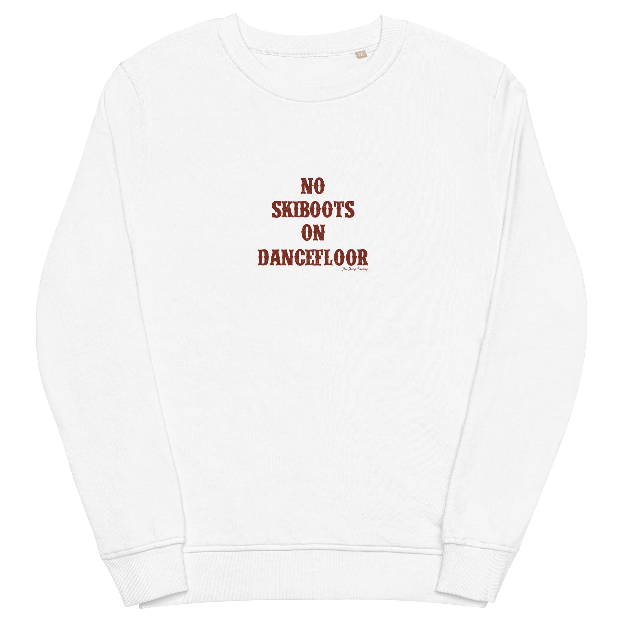 Unisex organic sweatshirt No Skiboots on Dancefloor dark text