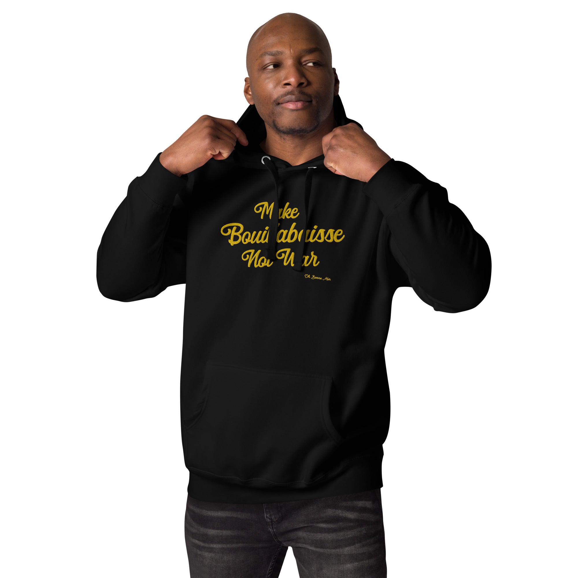 Unisex Cotton Hoodie Make Bouillabaisse Not War Gold large embroidered pattern on dark colors