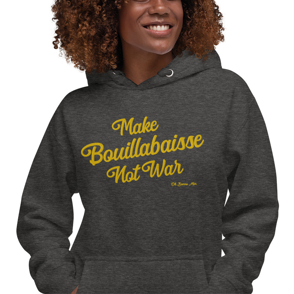 Unisex Cotton Hoodie Make Bouillabaisse Not War Gold large embroidered pattern on dark colors