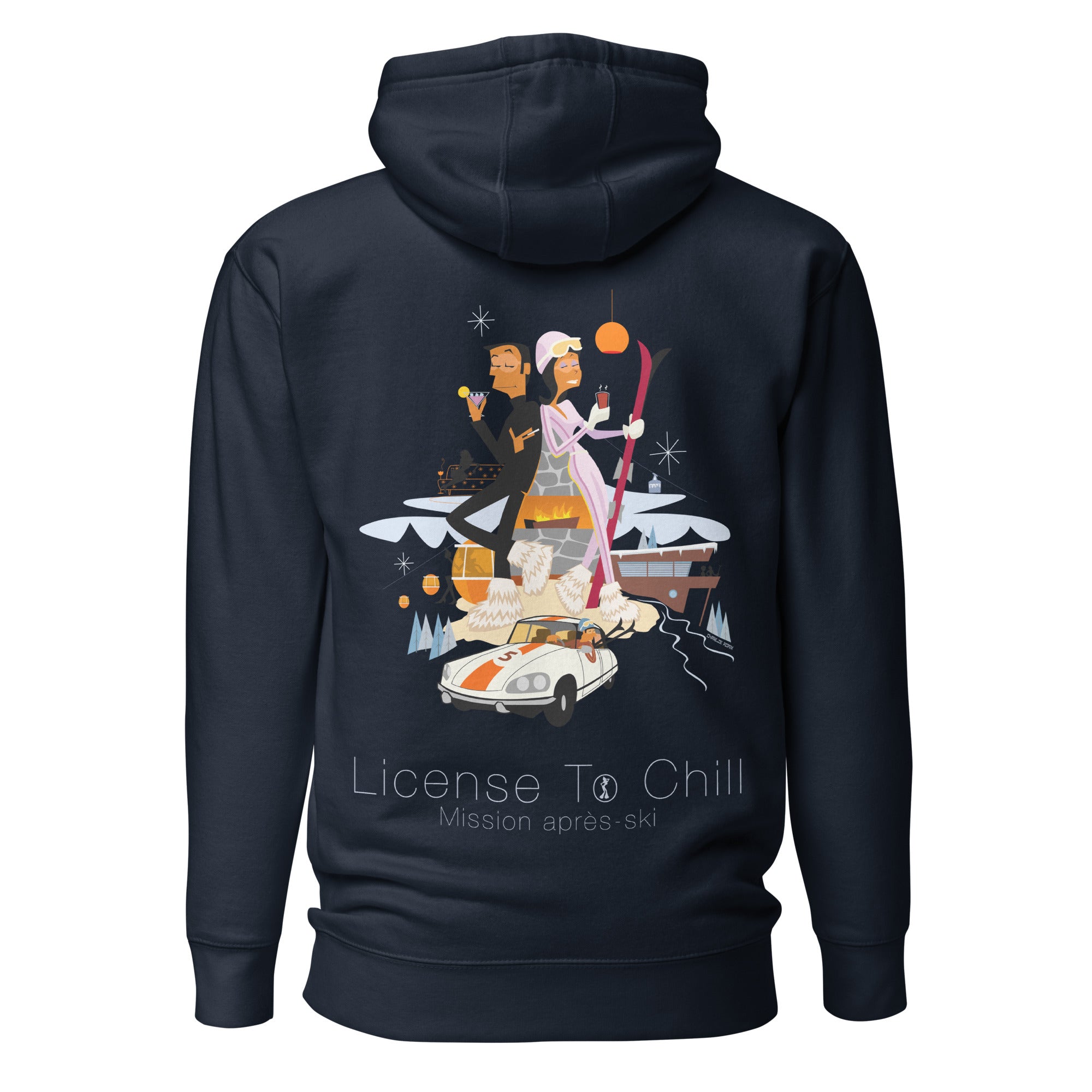 Unisex Cotton Hoodie License To Chill Mission Après-Ski (front & back)