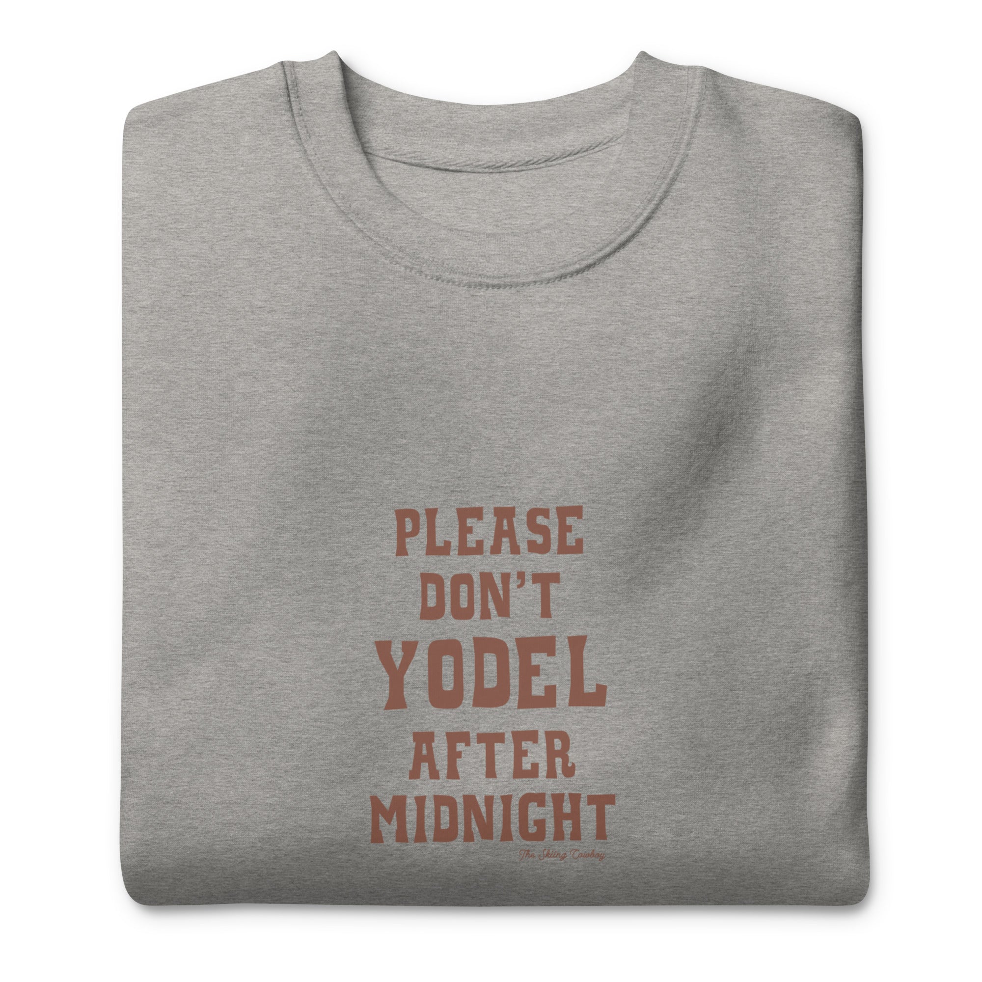 Unisex Premium Sweatshirt Don't Yodel After Midnight on light colors