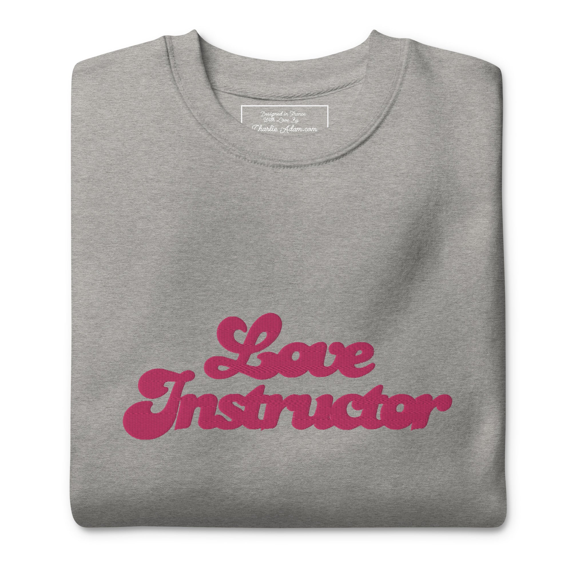 Unisex Premium Sweatshirt Love Instructor large embroidered pattern