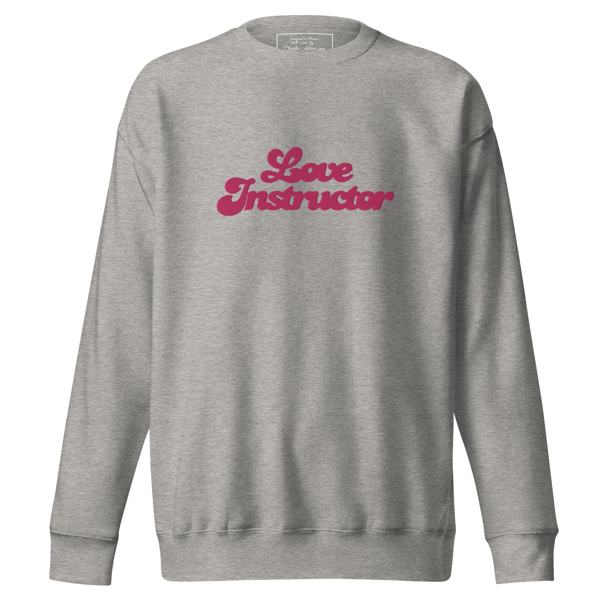 Sweatshirt premium unisexe Love Instructor grand motif brodé